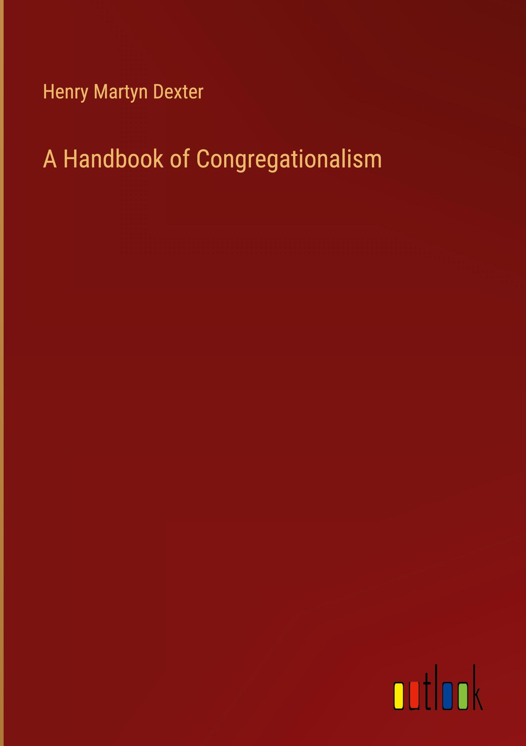 A Handbook of Congregationalism