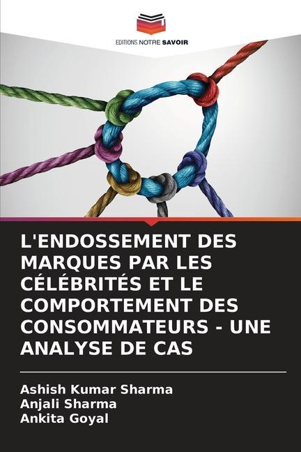 L'ENDOSSEMENT DES MARQUES PAR LES CÉLÉBRITÉS ET LE COMPORTEMENT DES CONSOMMATEURS - UNE ANALYSE DE CAS