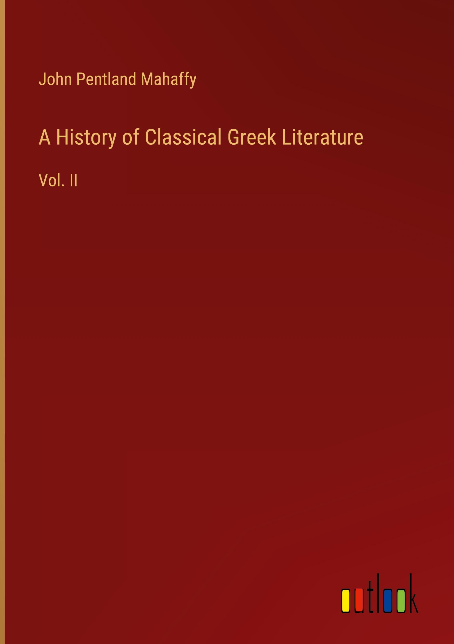 A History of Classical Greek Literature