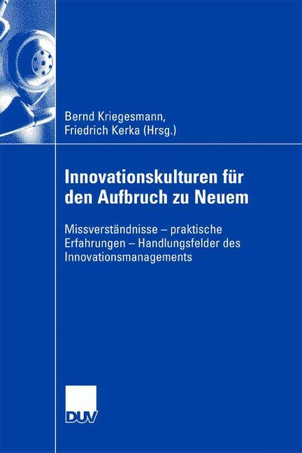 Innovationskulturen für den Aufbruch zu Neuem