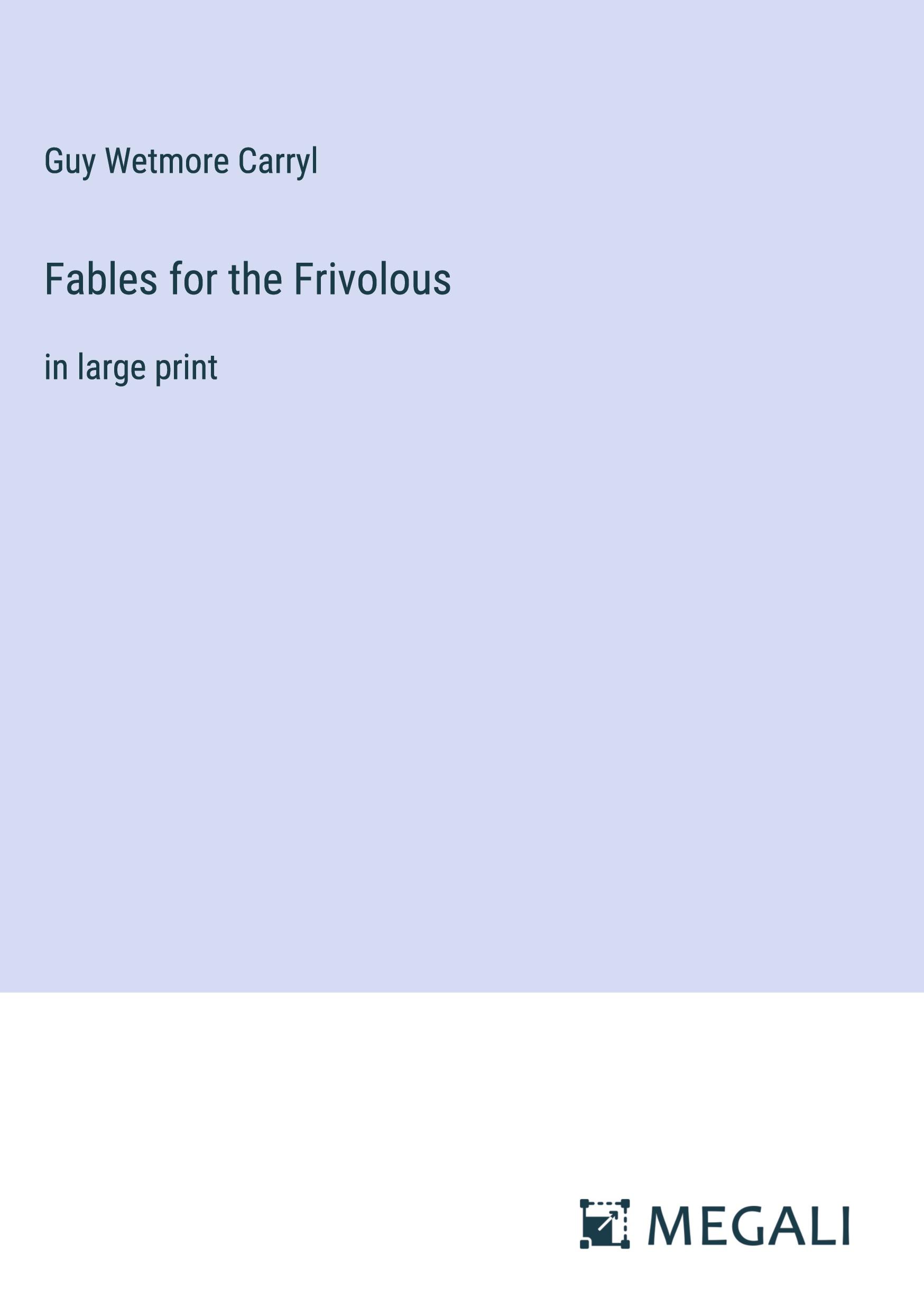 Fables for the Frivolous