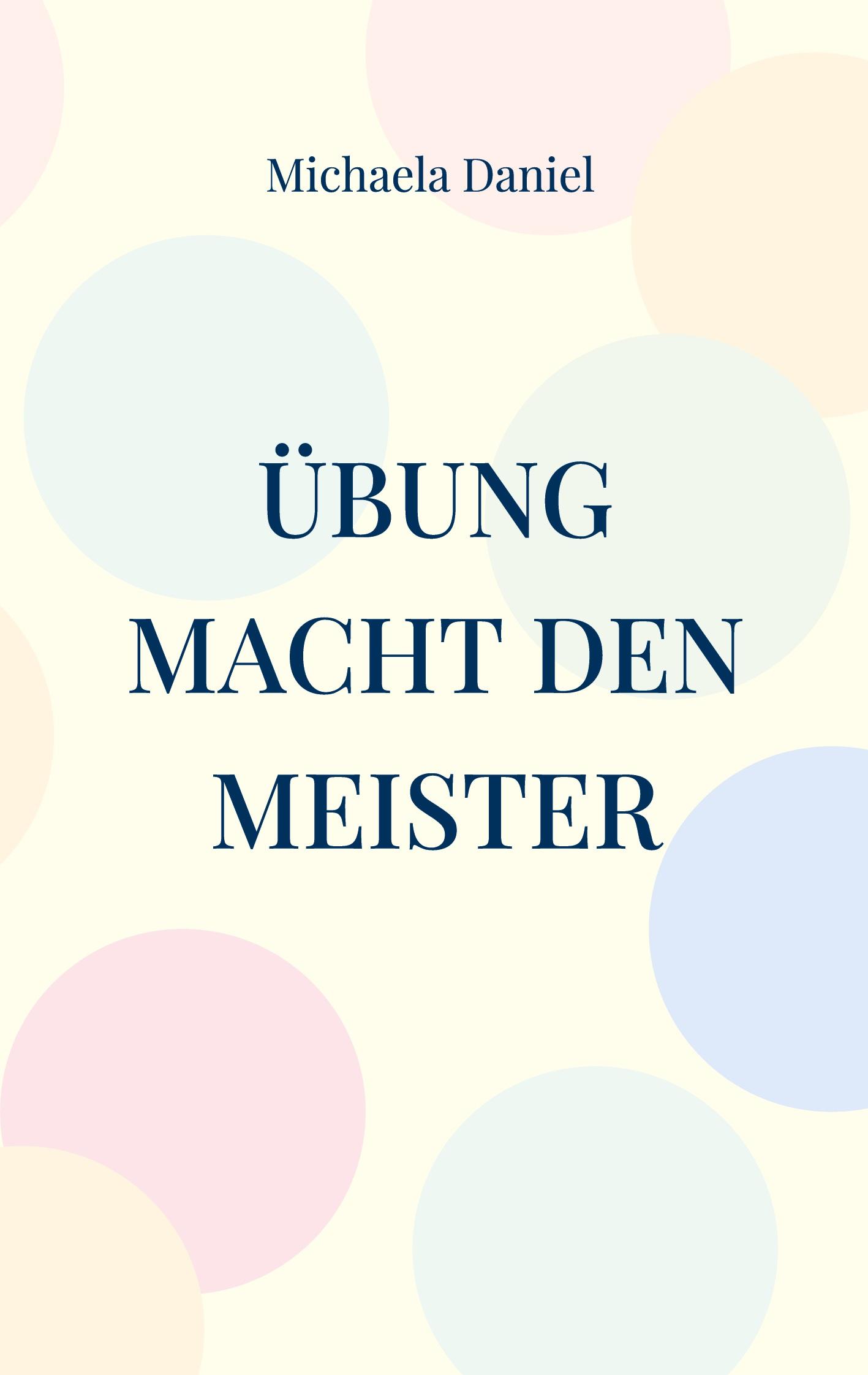 Übung macht den Meister