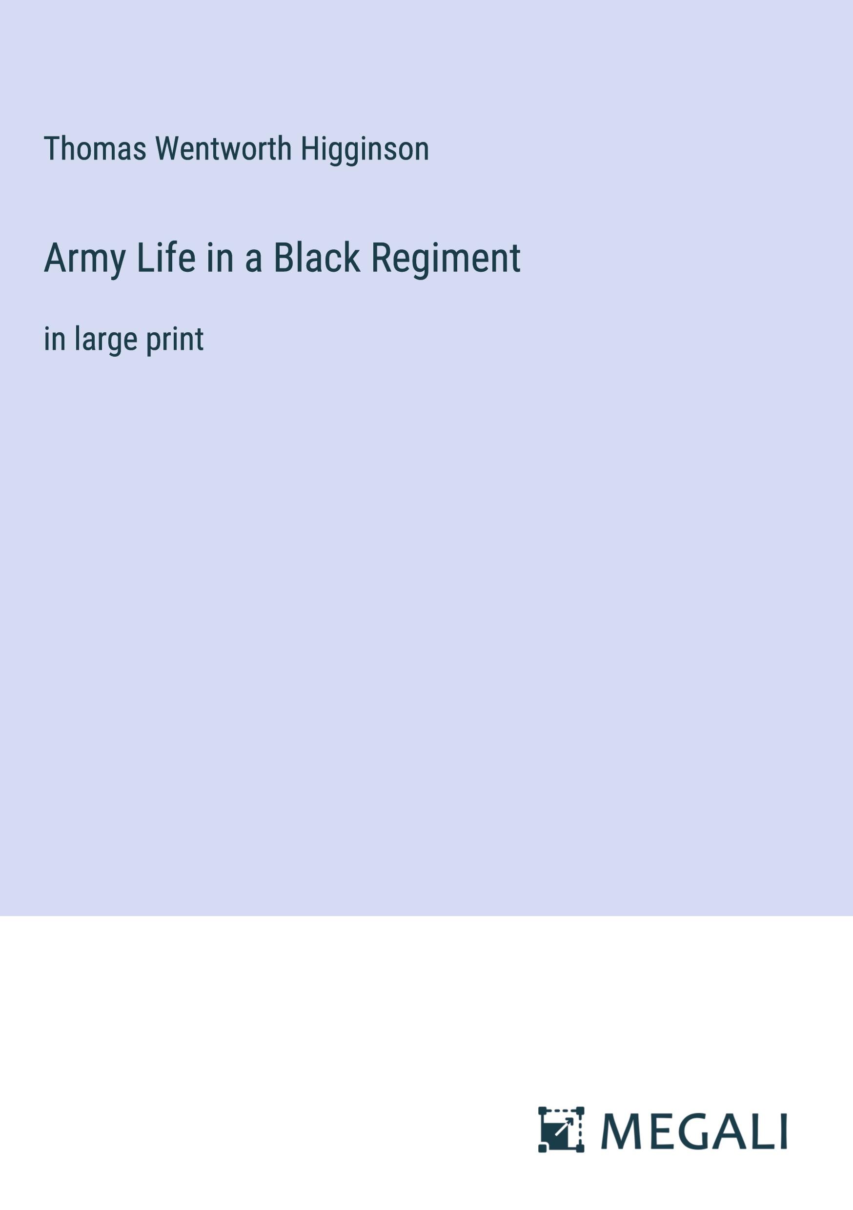 Army Life in a Black Regiment