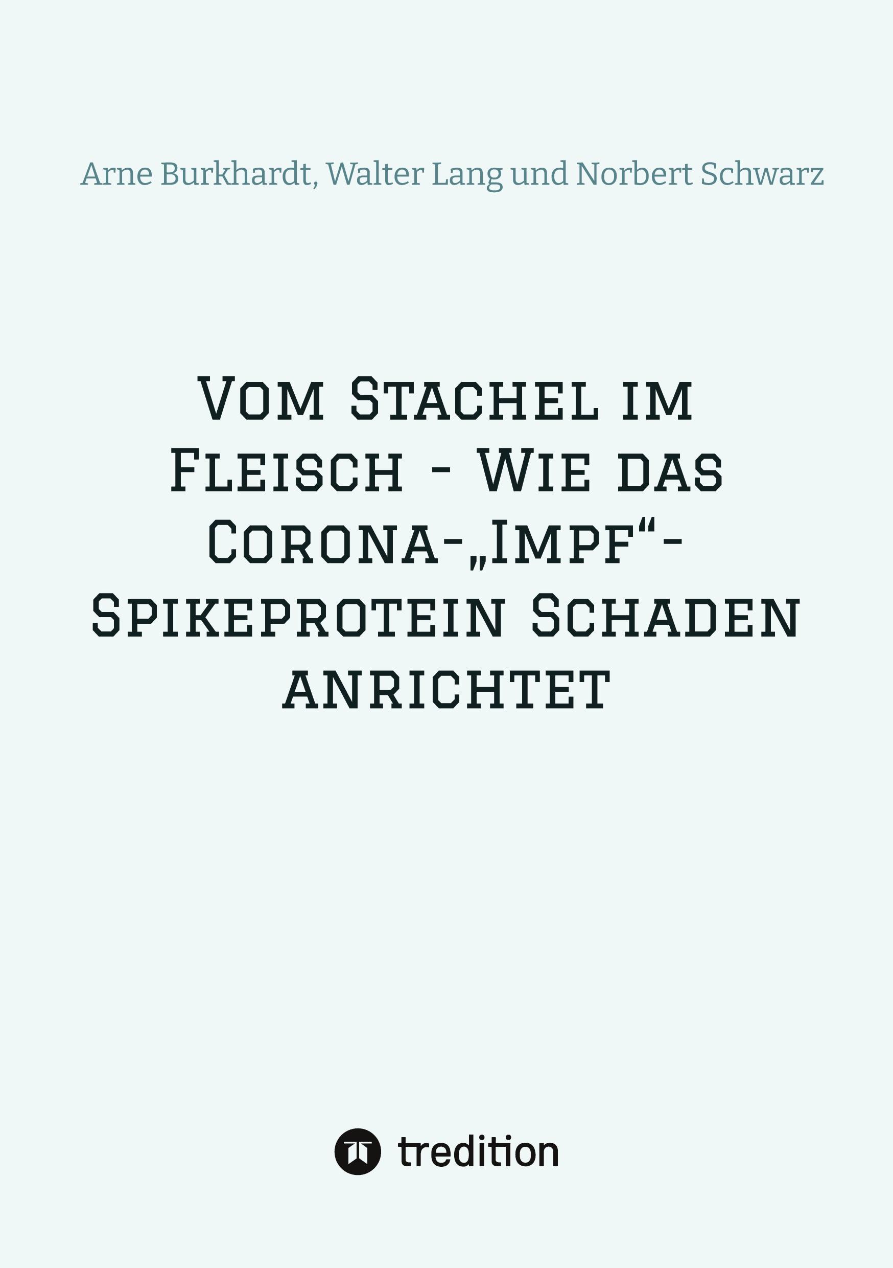 Vom Stachel im Fleisch - Wie das Corona-¿Impf¿-Spikeprotein Schaden anrichtet