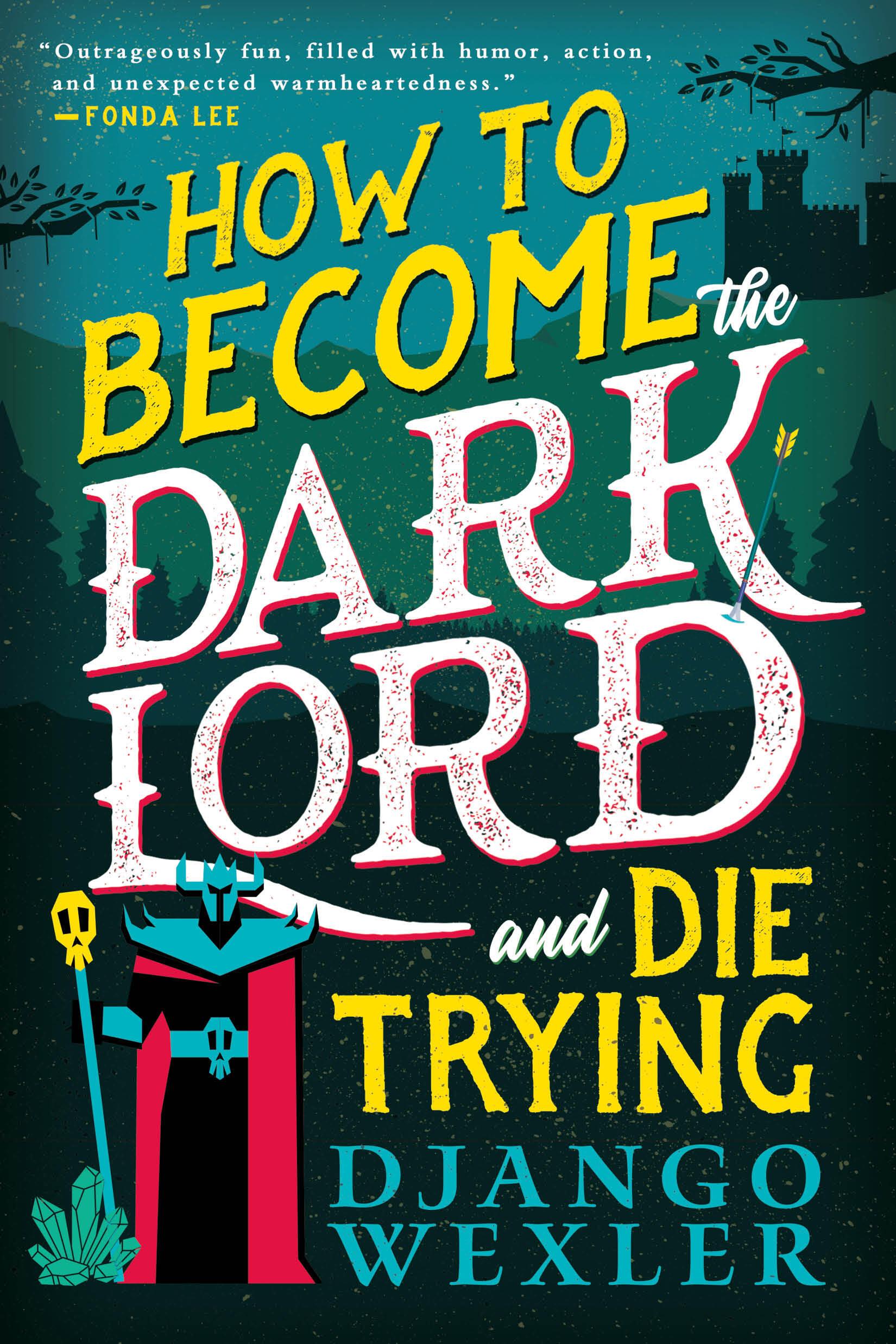 How to Become the Dark Lord and Die Trying