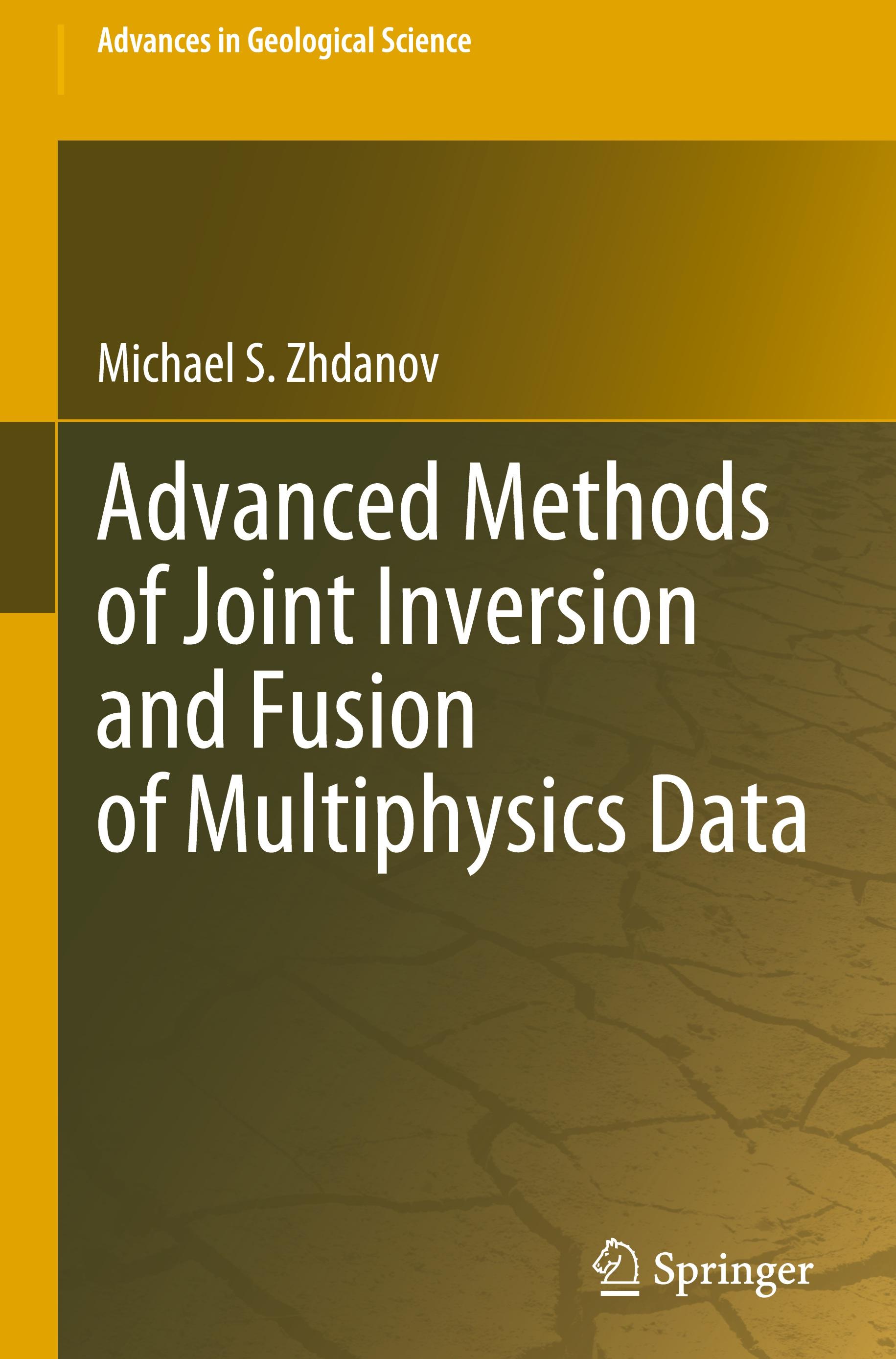 Advanced Methods of Joint Inversion and Fusion of Multiphysics Data