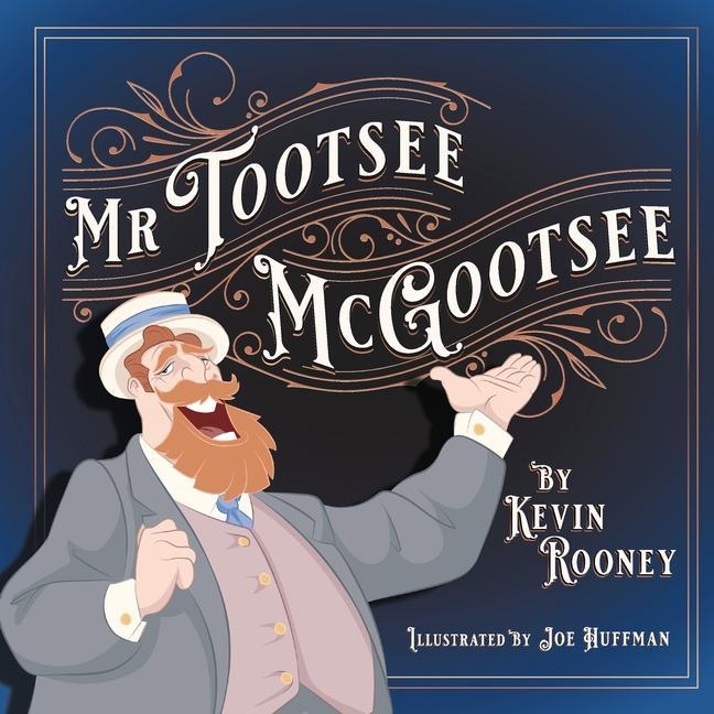 Mr. Tootsee McGootsee