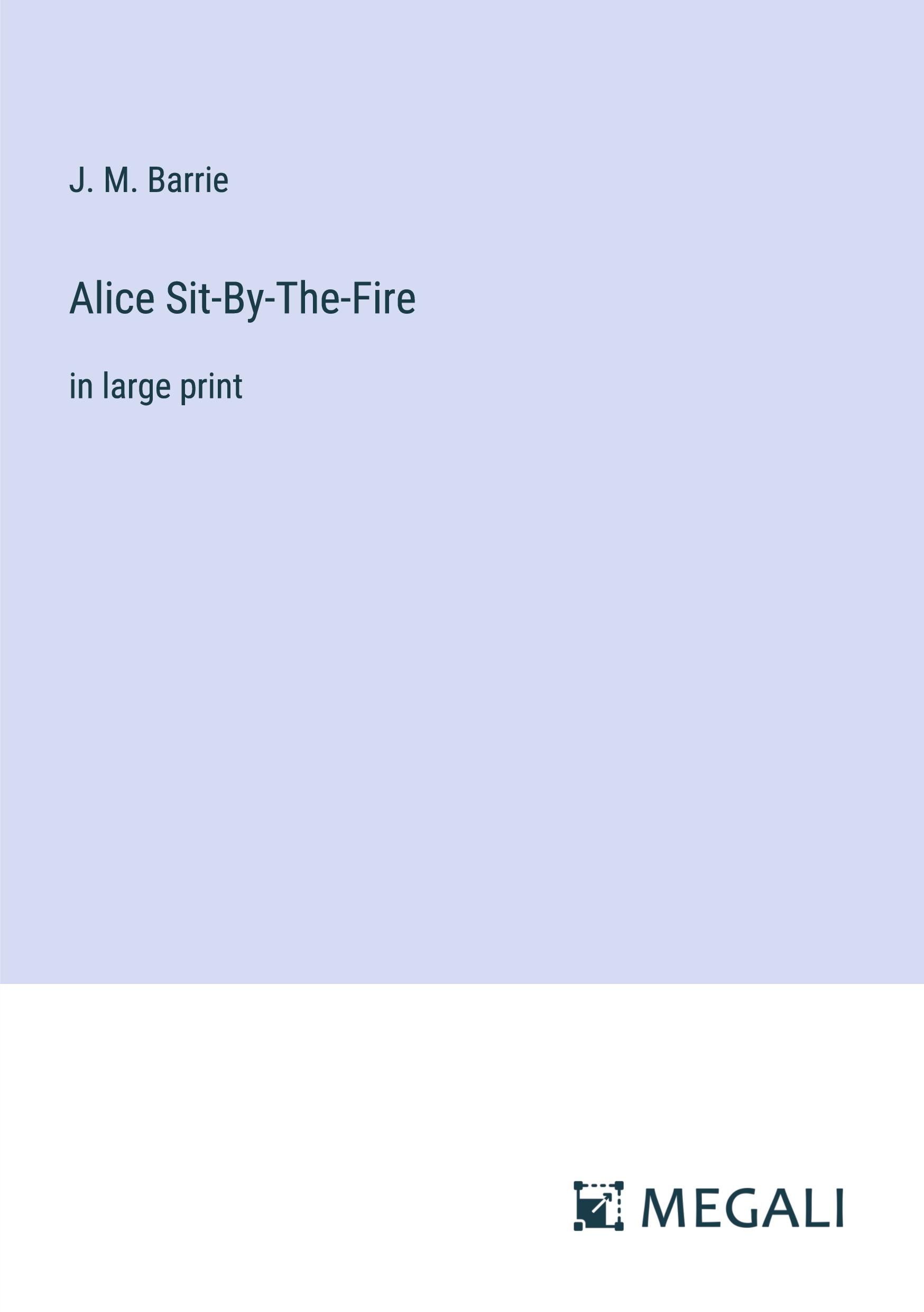 Alice Sit-By-The-Fire