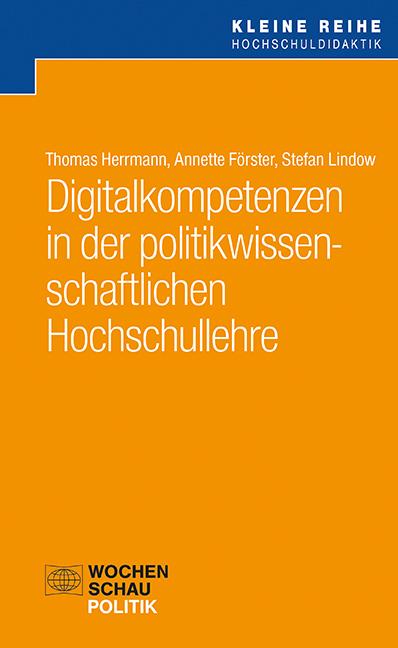 Digitalkompetenzen in der politikwissenschaftlichen Hochschullehre