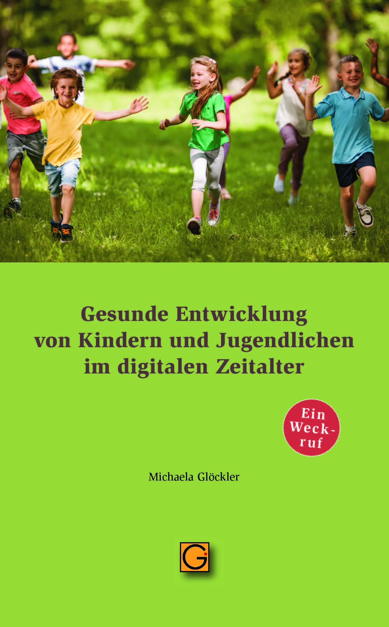 Gesunde Entwicklung von Kindern und Jugendlichen im digitalen Zeitalter