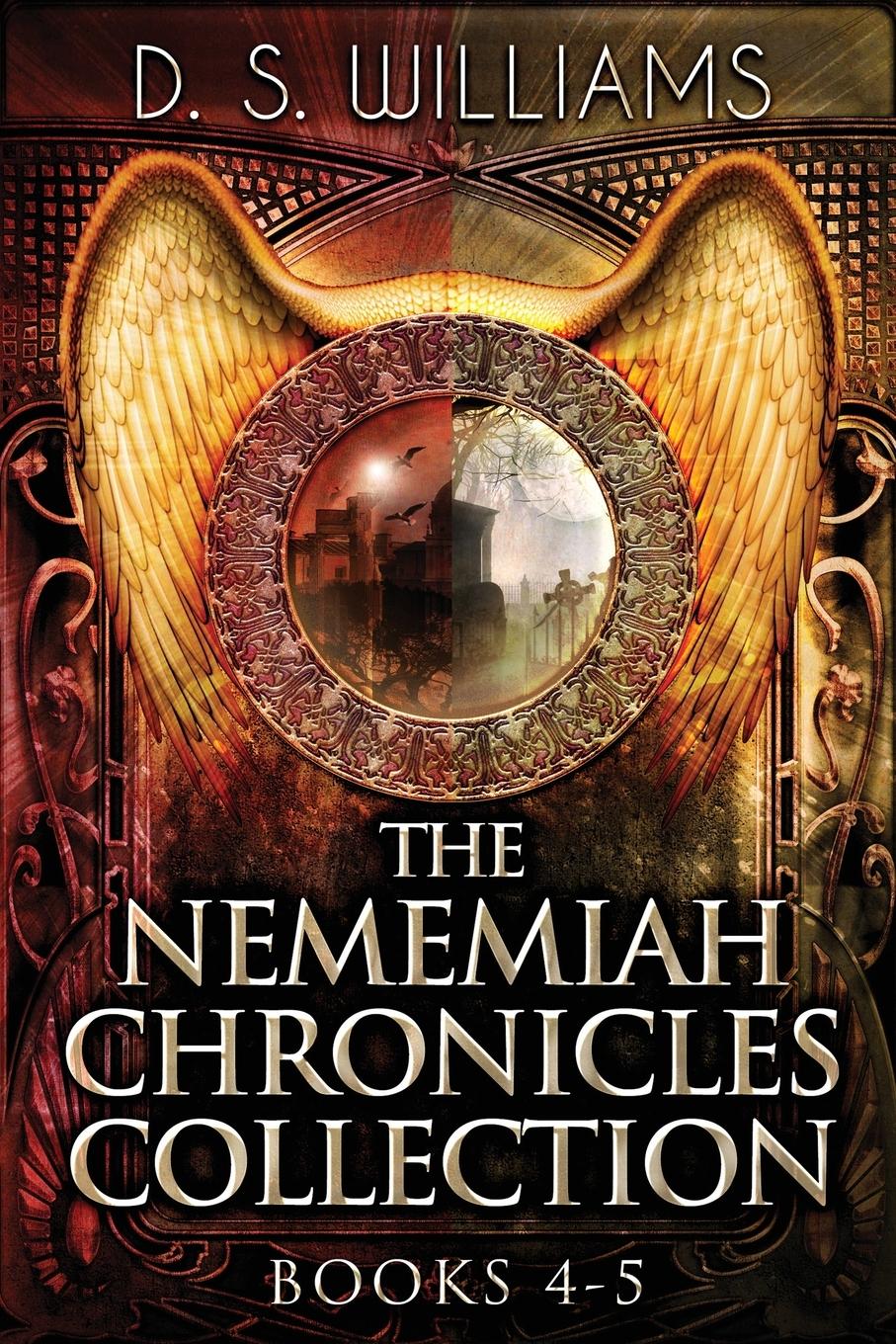 The Nememiah Chronicles Collection - Books 4-5