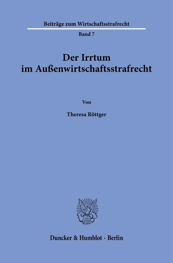 Der Irrtum im Außenwirtschaftsstrafrecht.