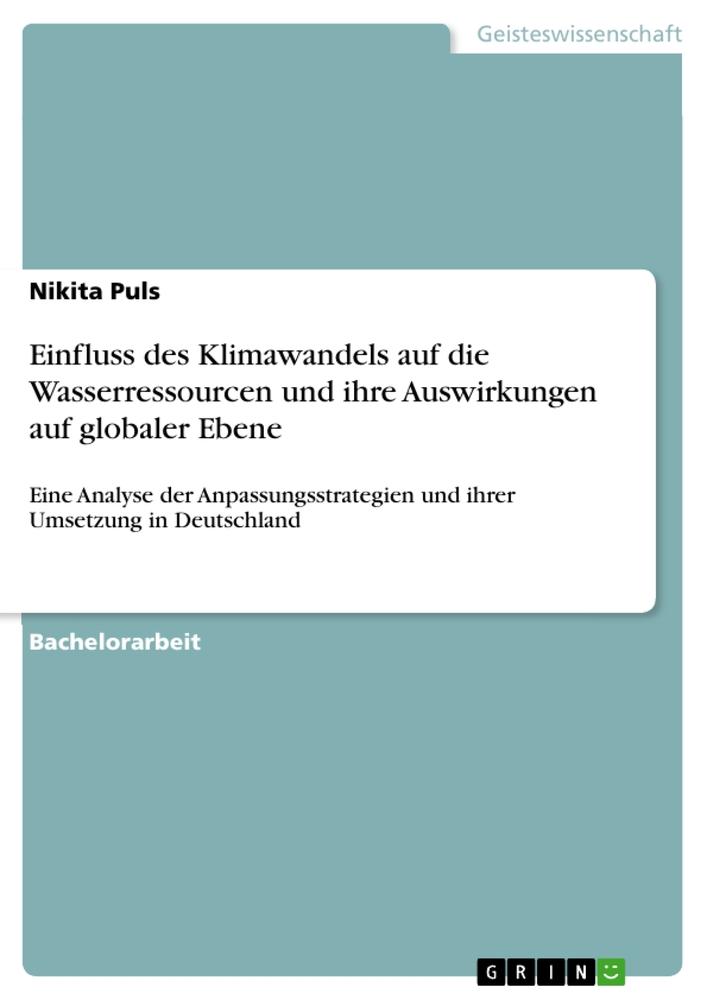 Einfluss des Klimawandels auf die Wasserressourcen und ihre Auswirkungen auf globaler Ebene