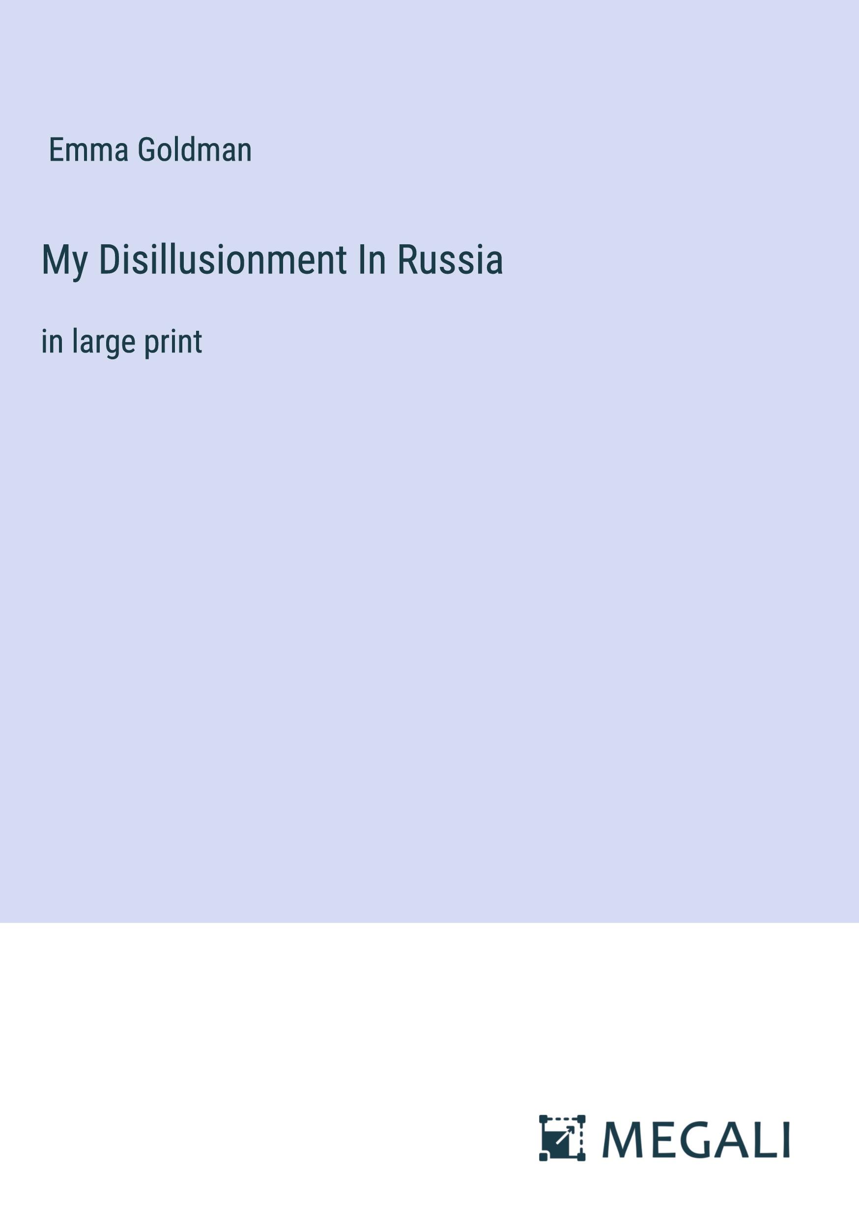 My Disillusionment In Russia