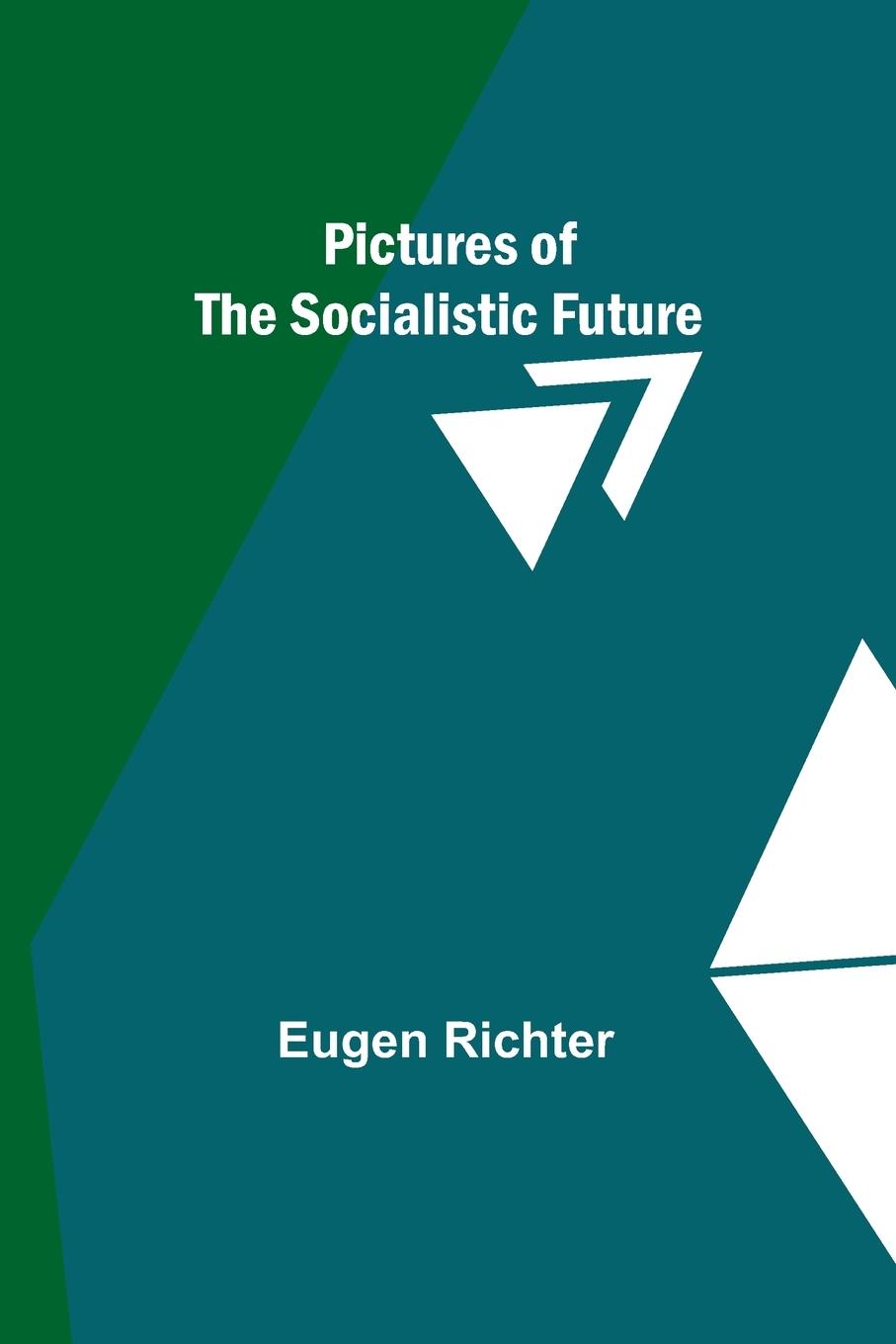 Pictures of the Socialistic Future