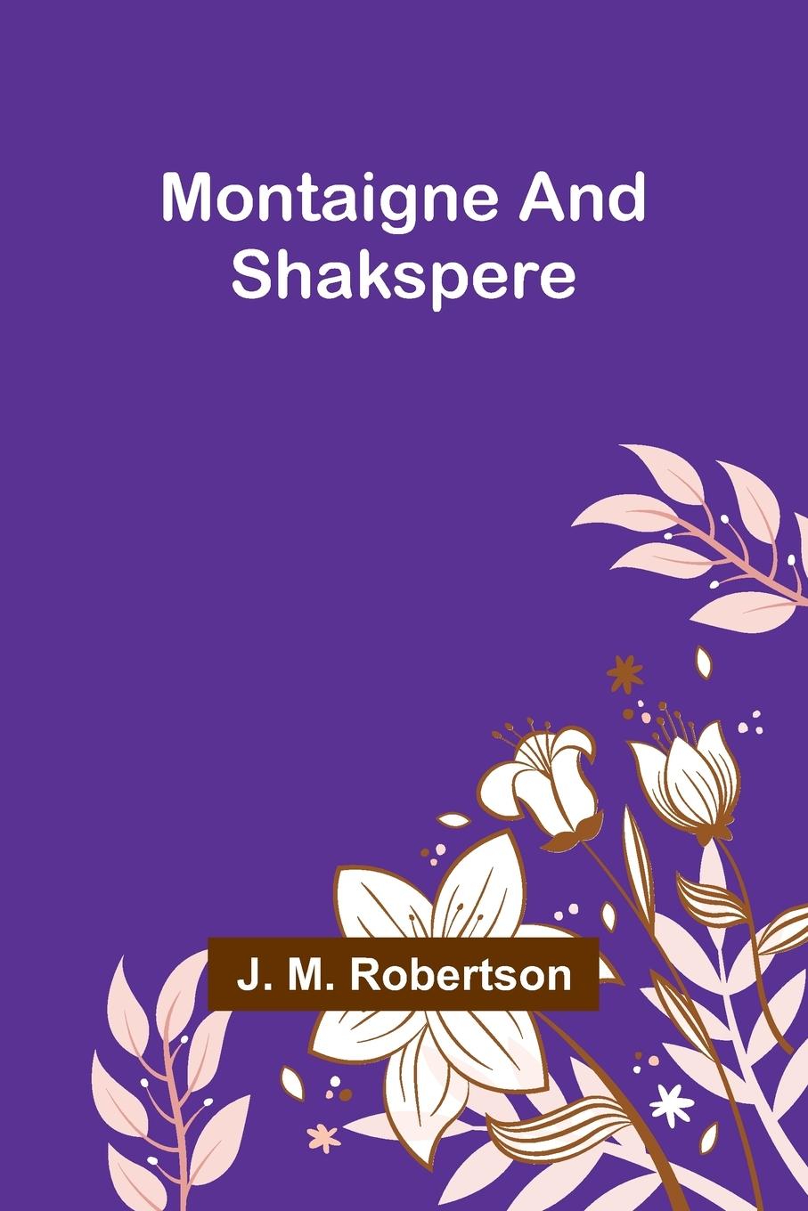 Montaigne and Shakspere