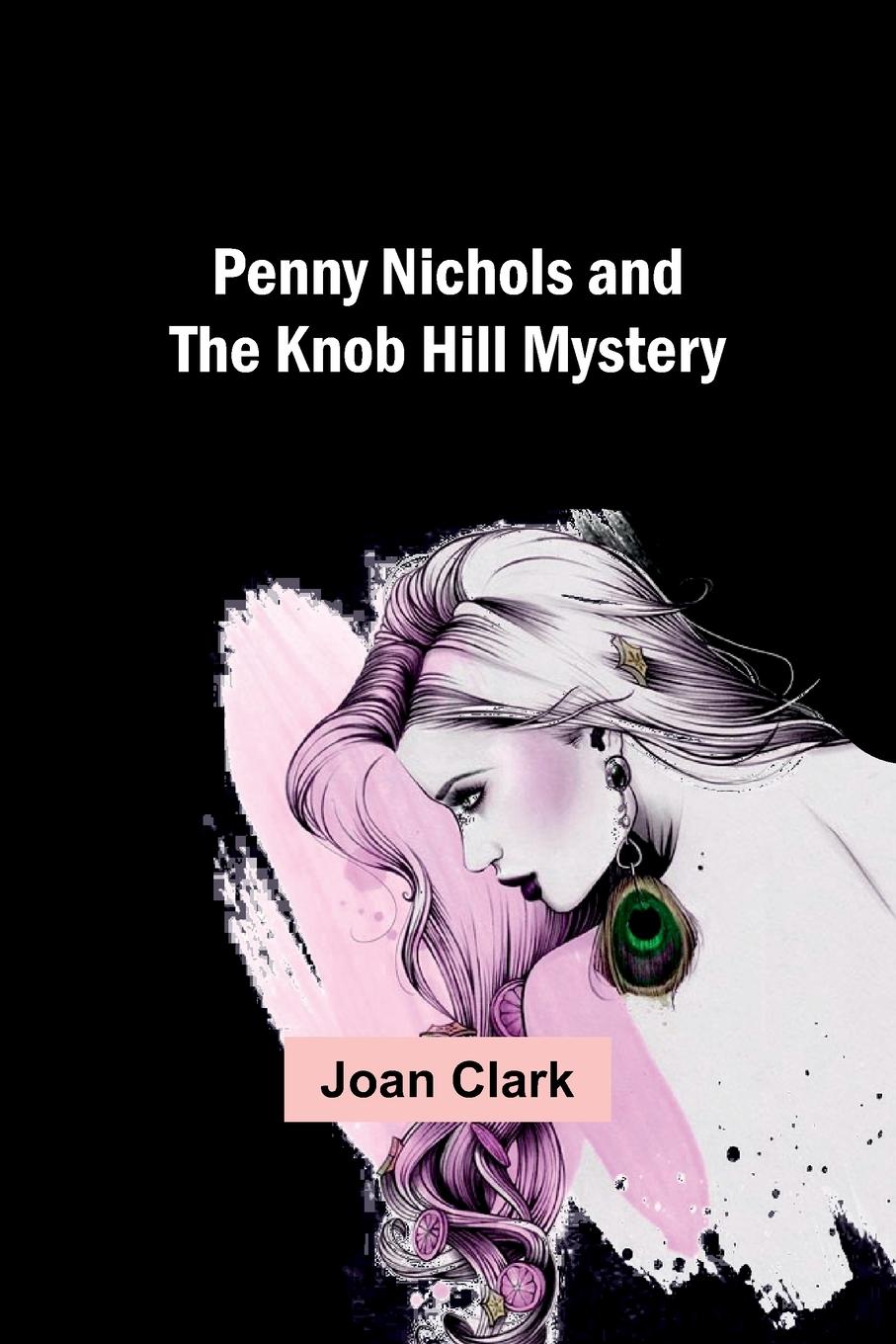 Penny Nichols and the Knob Hill Mystery