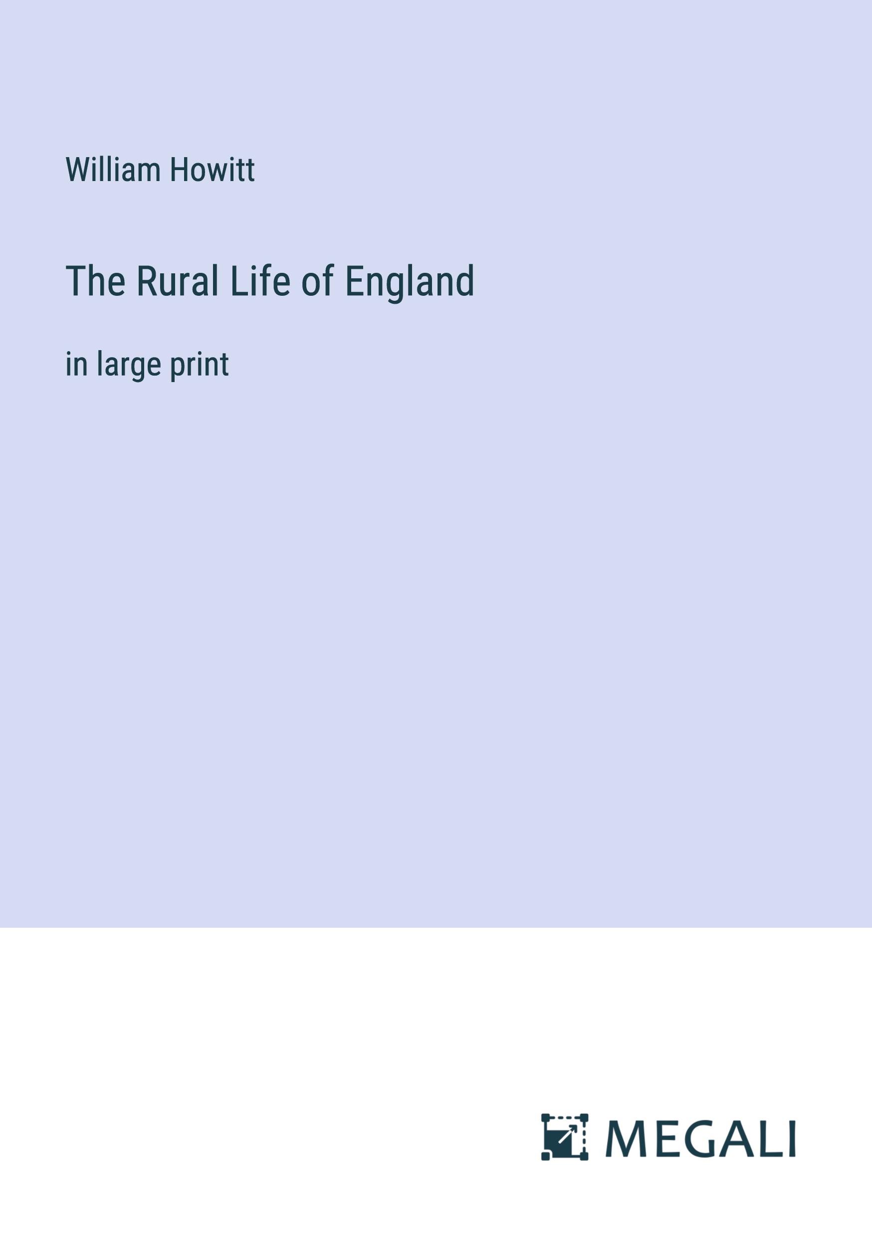 The Rural Life of England