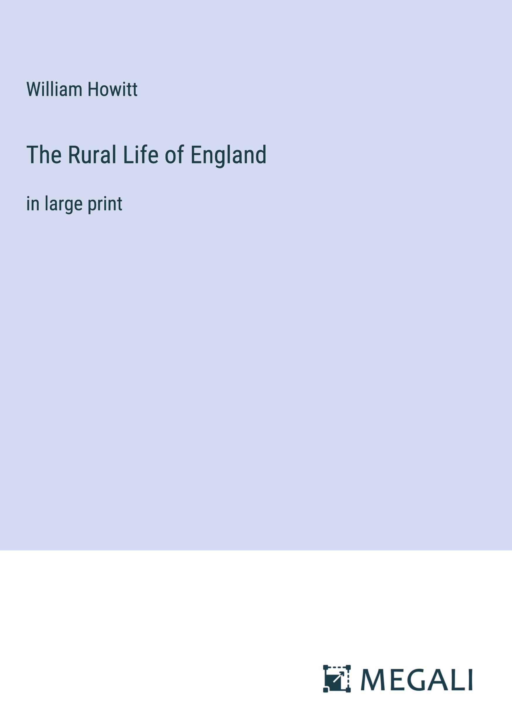 The Rural Life of England