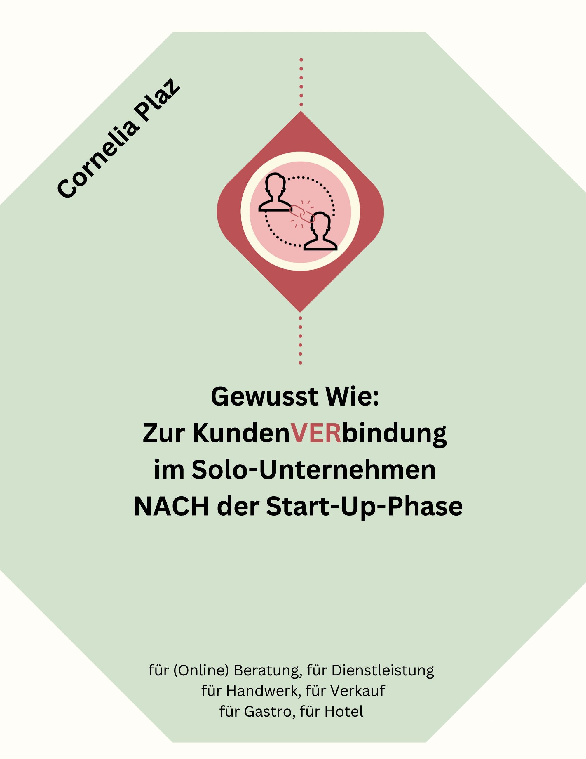 Gewusst wie: Zur Kundenverbindung im Solo-Unternehmen nach der Start-Up-Phase