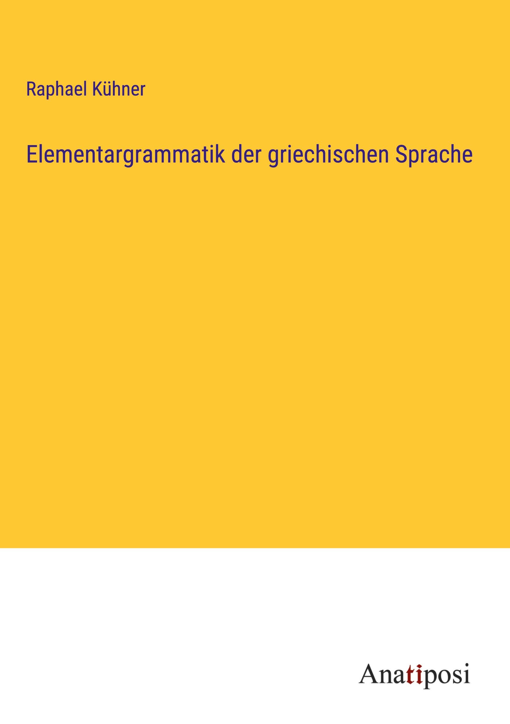 Elementargrammatik der griechischen Sprache