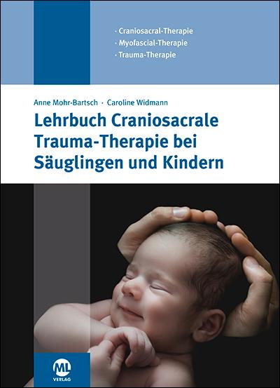 Lehrbuch Craniosacrale Trauma-Therapie bei Säuglingen und Kindern