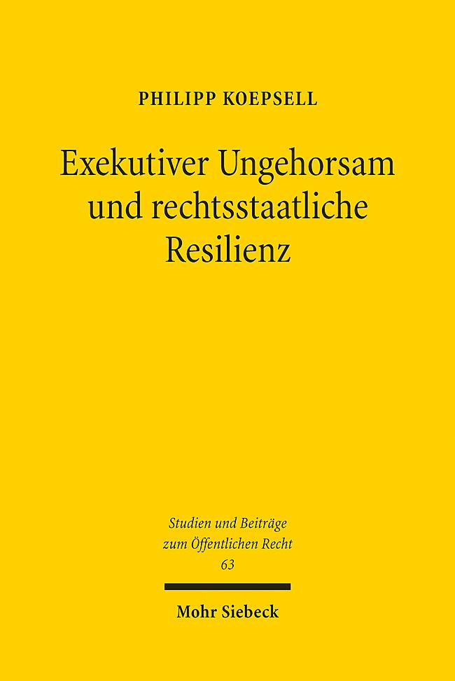 Exekutiver Ungehorsam und rechtsstaatliche Resilienz