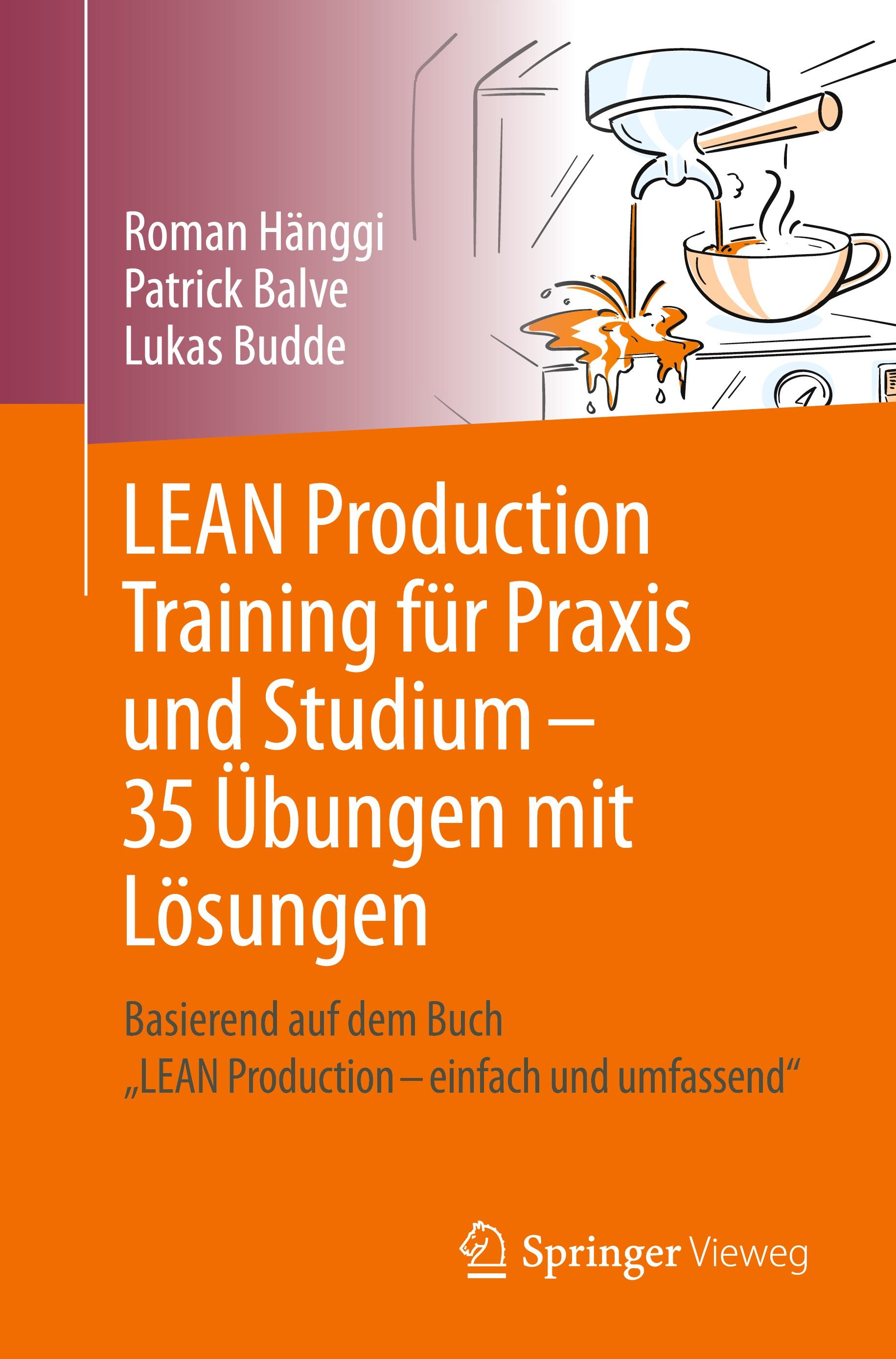 LEAN Production Training für Praxis und Studium ¿ 35 Übungen mit Lösungen