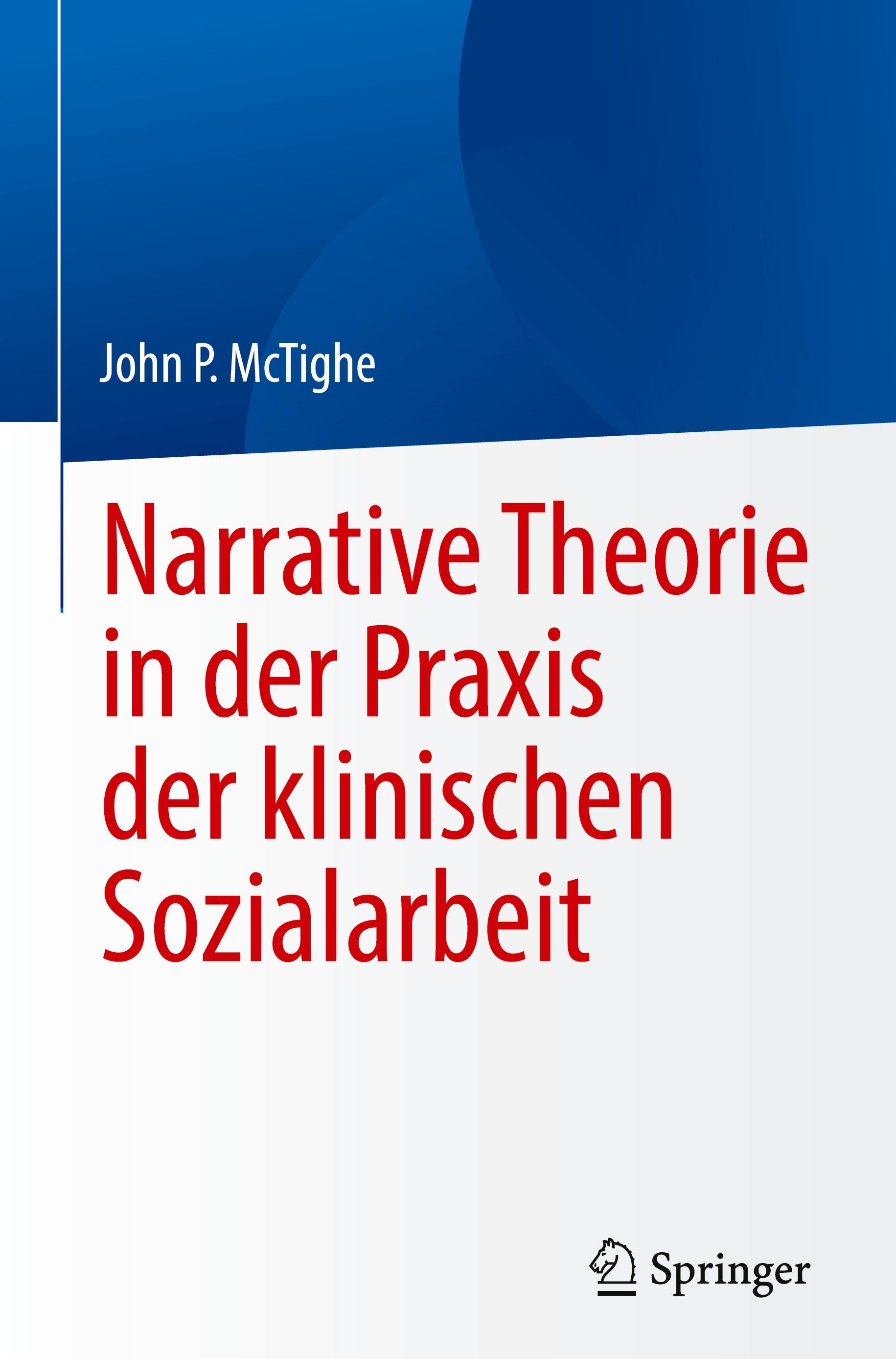 Narrative Theorie in der Praxis der klinischen Sozialarbeit