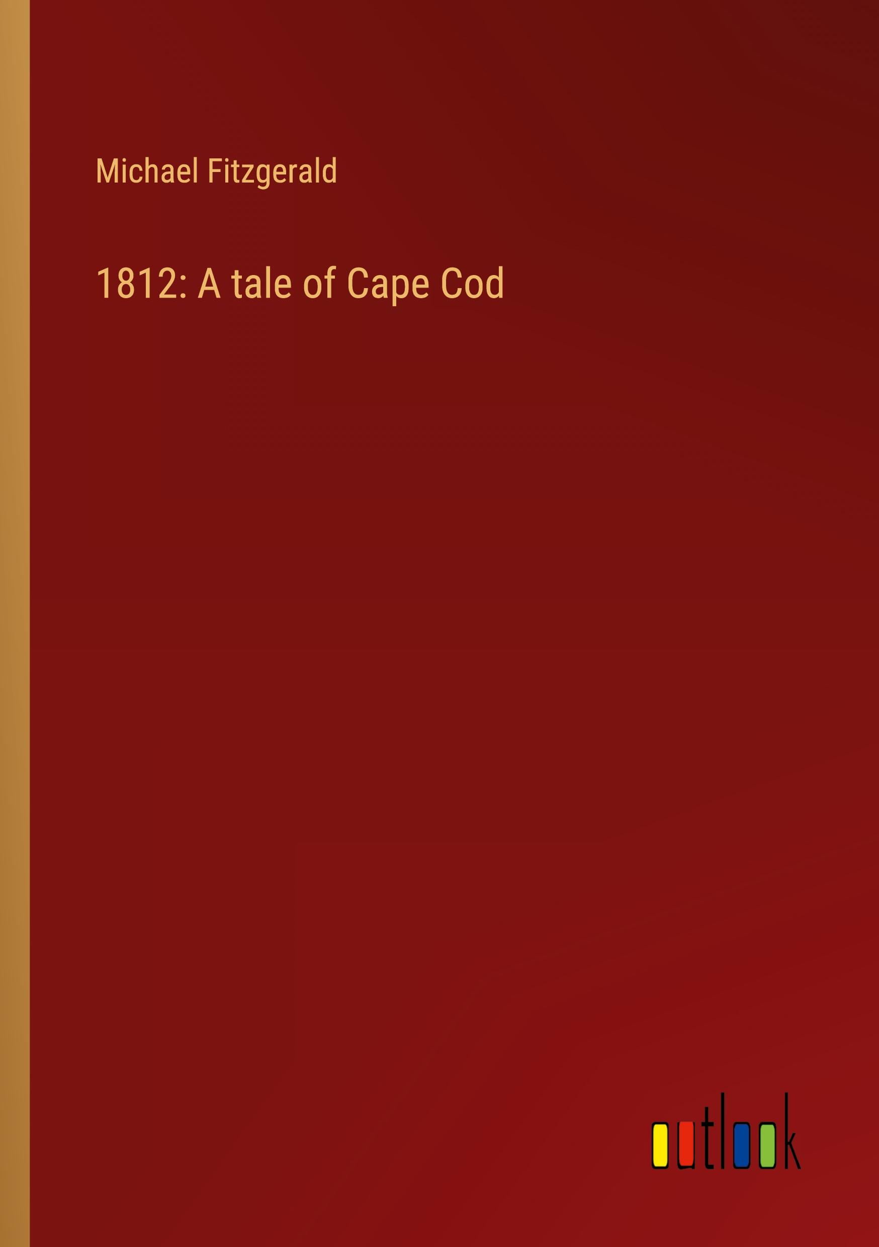 1812: A tale of Cape Cod