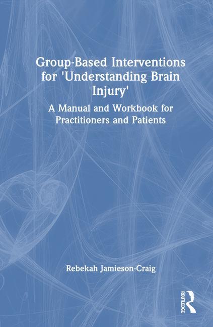 Group-Based Interventions for 'Understanding Brain Injury'