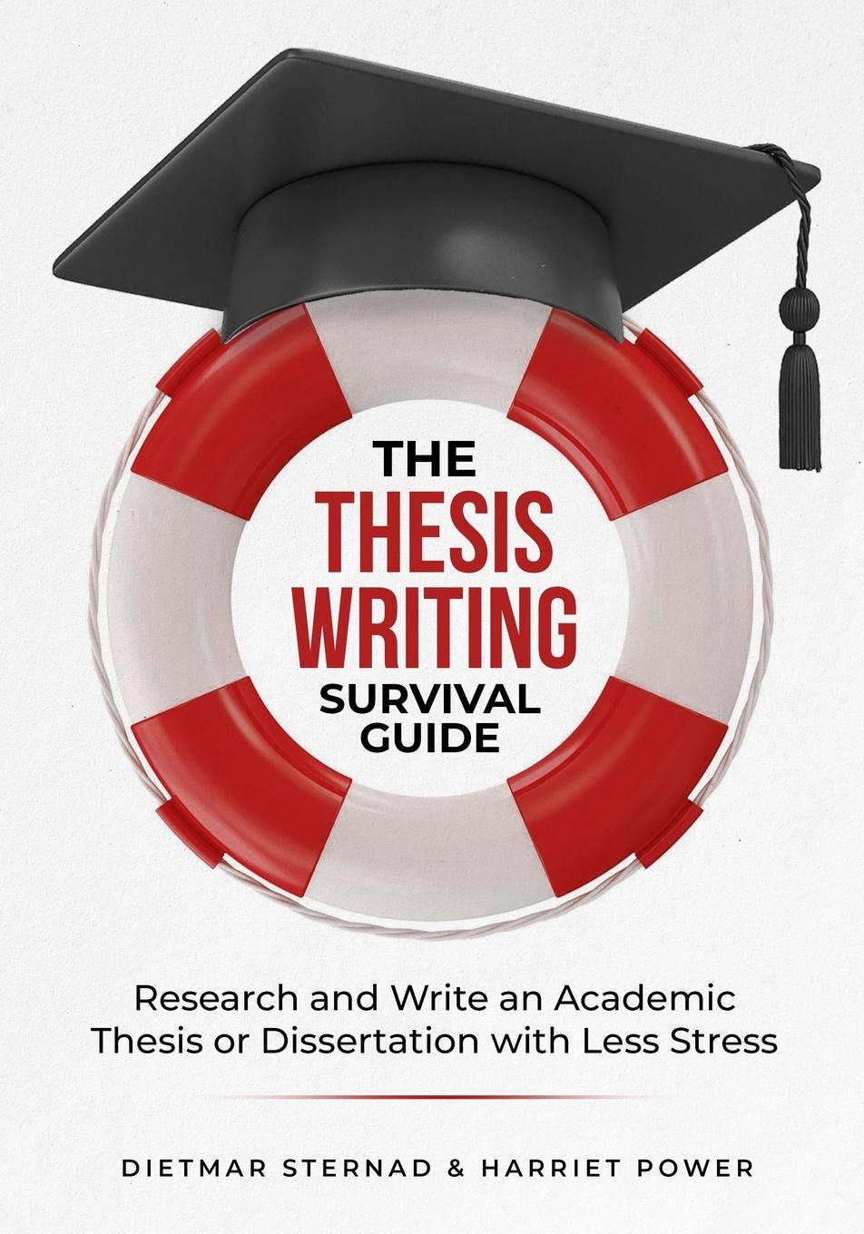 The Thesis Writing Survival Guide