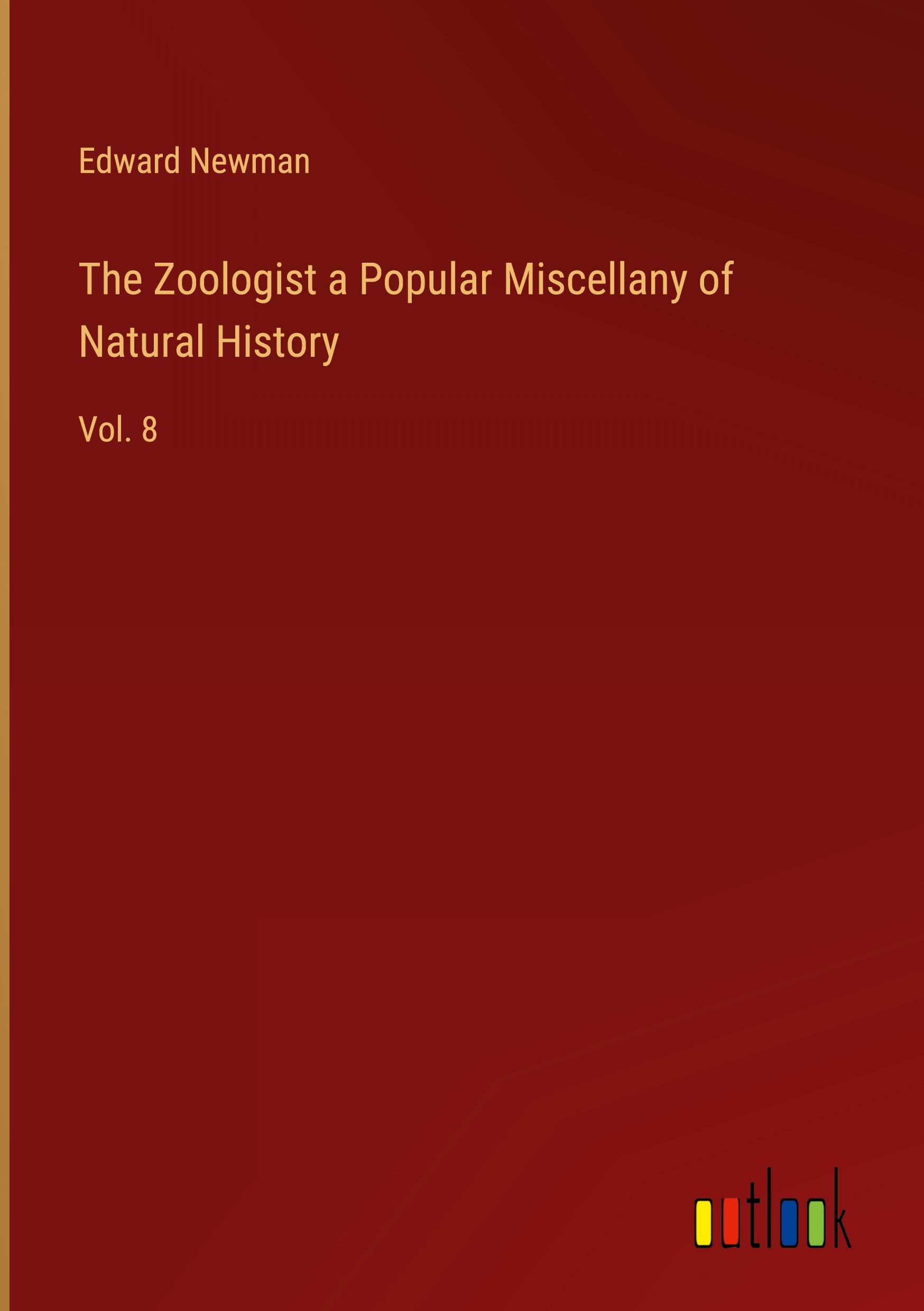 The Zoologist a Popular Miscellany of Natural History