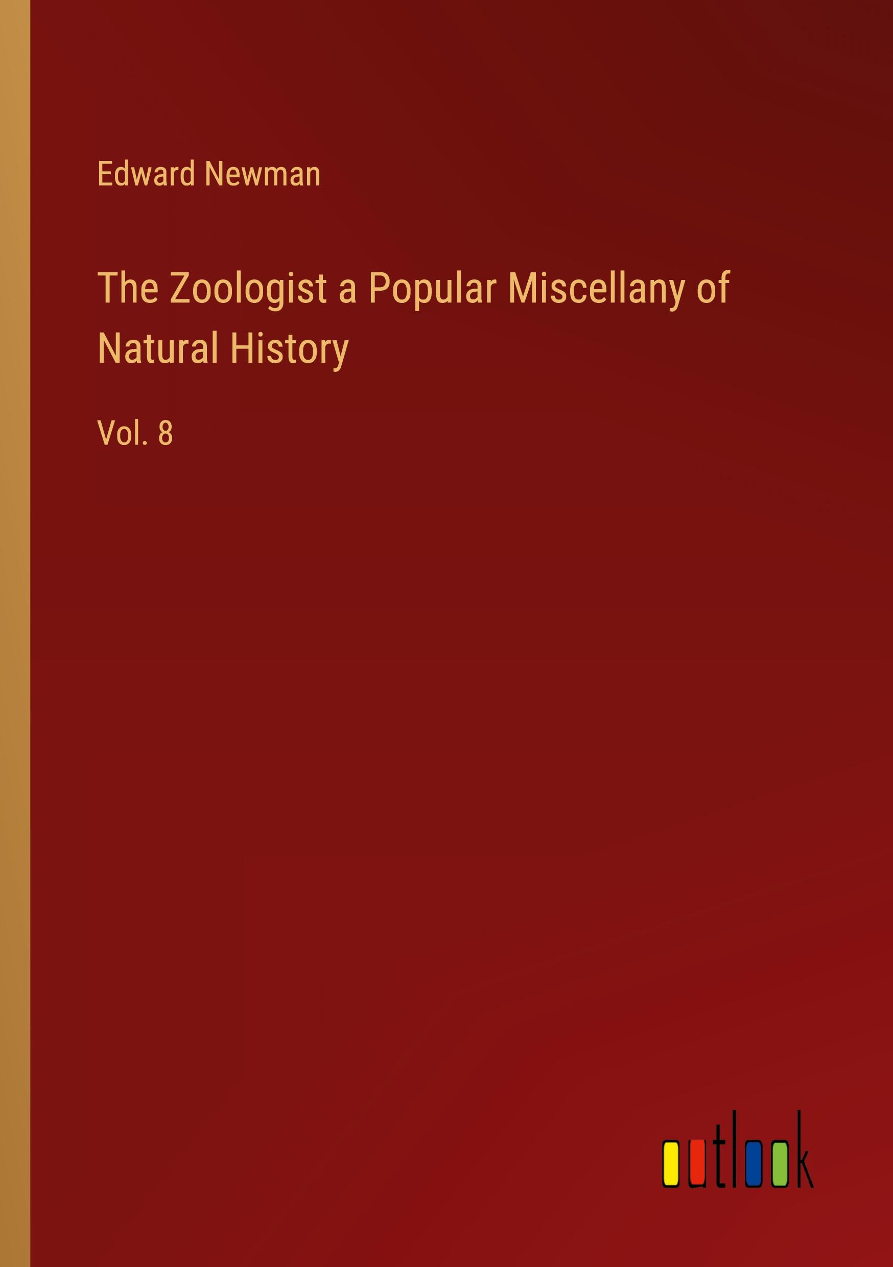 The Zoologist a Popular Miscellany of Natural History