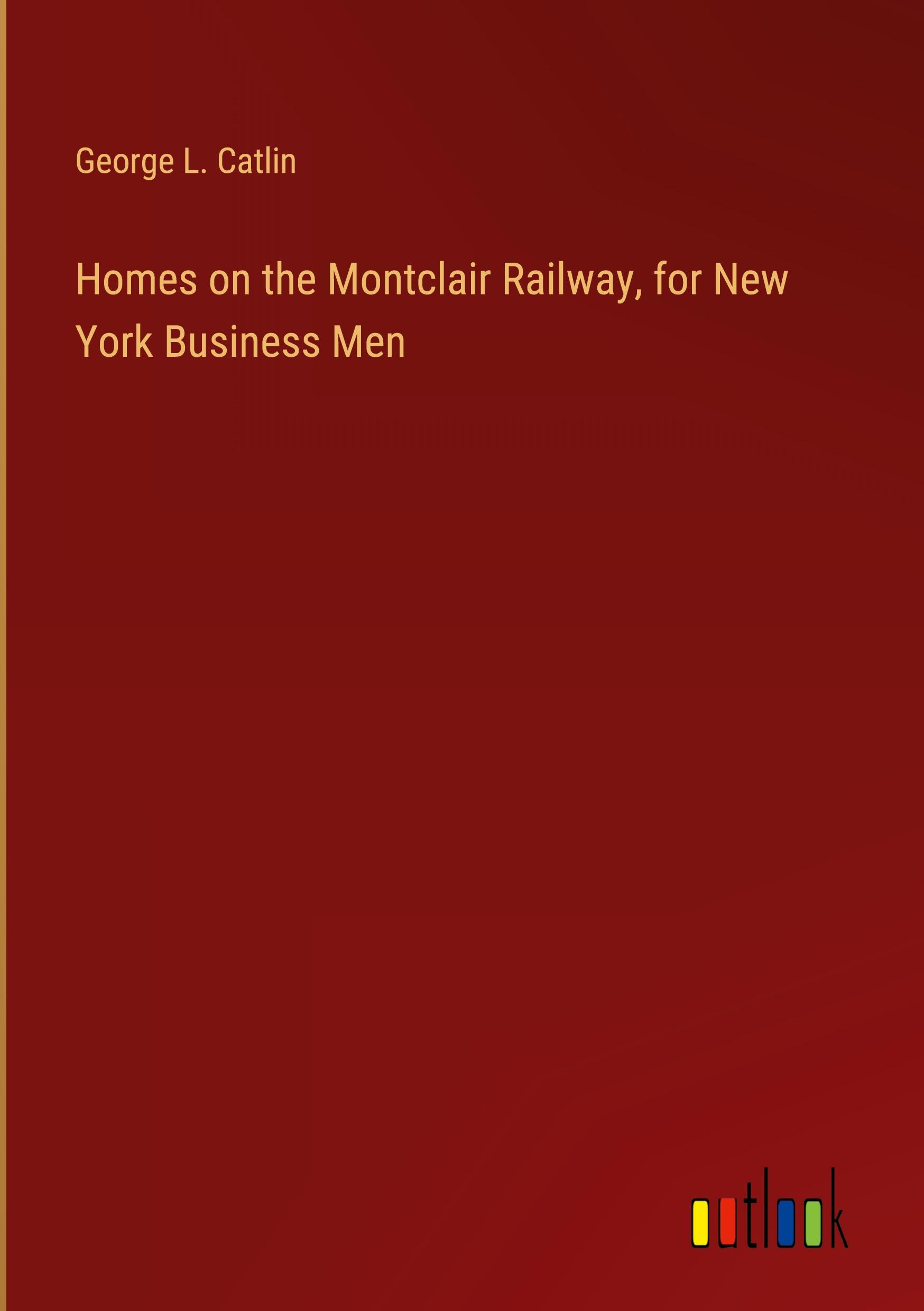 Homes on the Montclair Railway, for New York Business Men