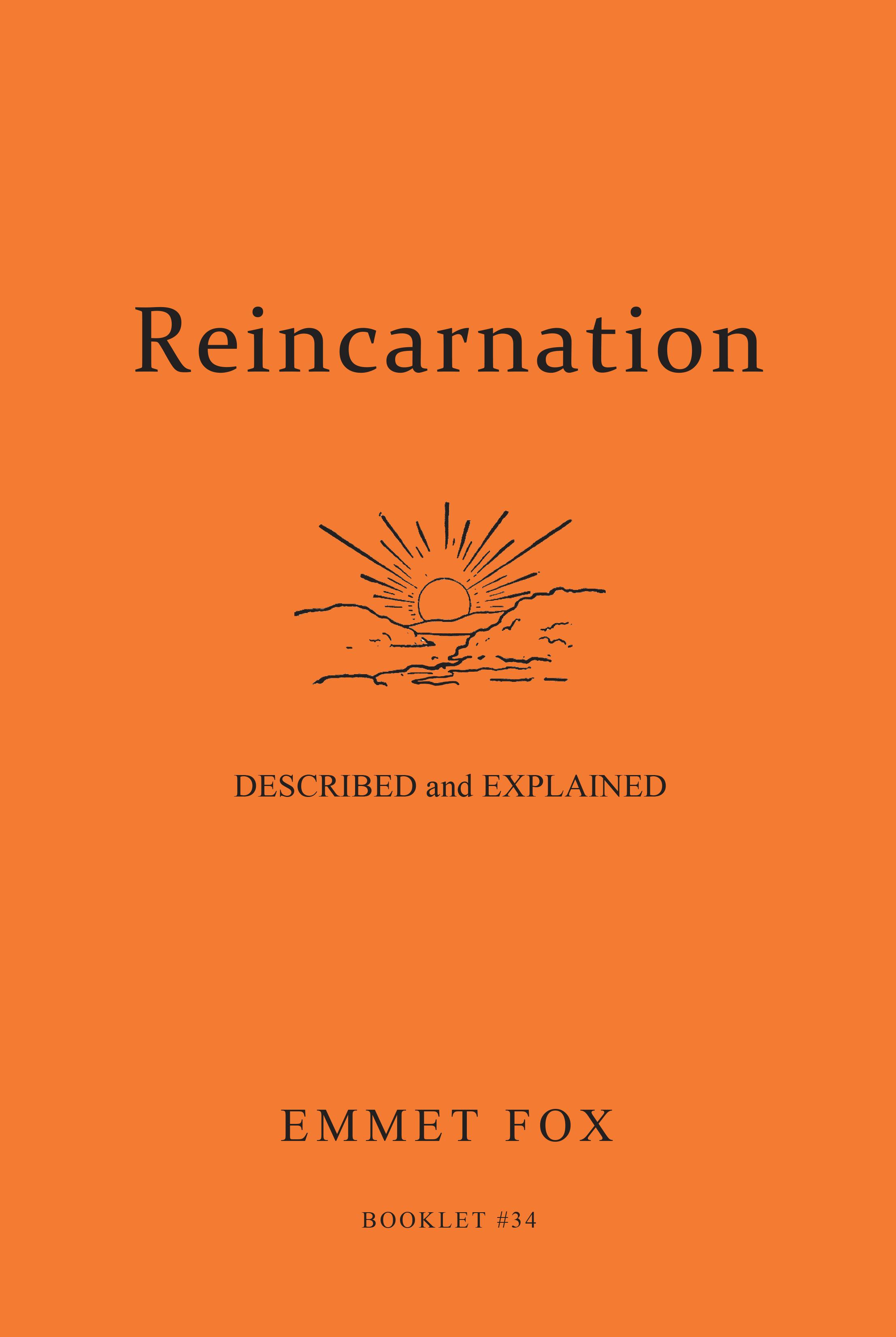 Reincarnation - Described and Explained