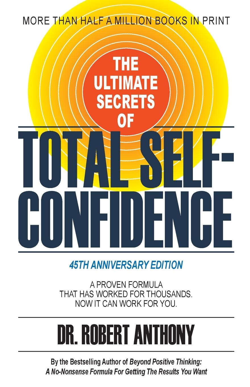 The Ultimate Secrets of Total Self-Confidence