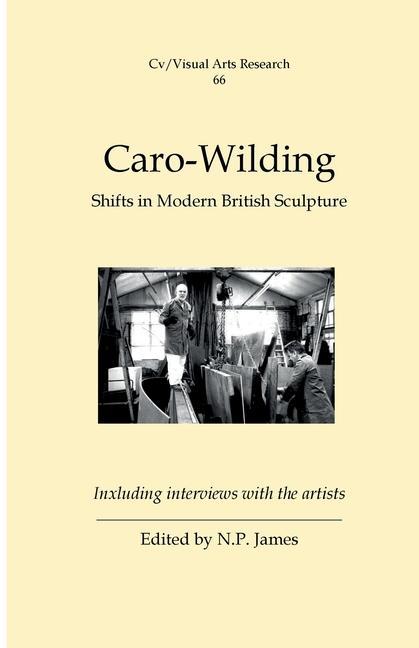 Caro to Wilding: Shifts in Modern British Sculpture