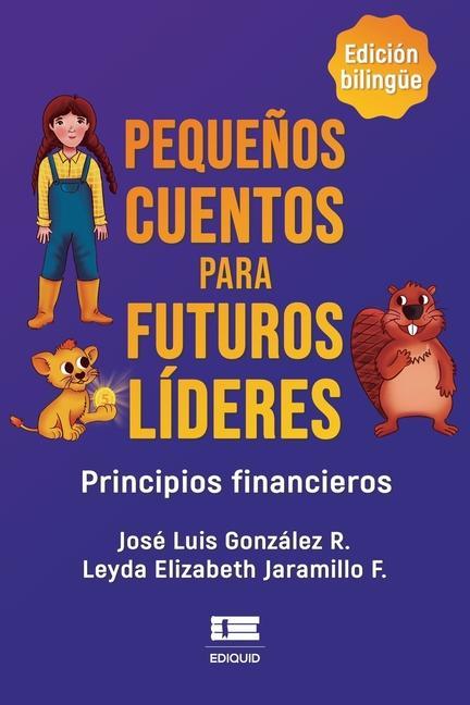 Pequeños cuentos para futuros líderes: Principios financieros