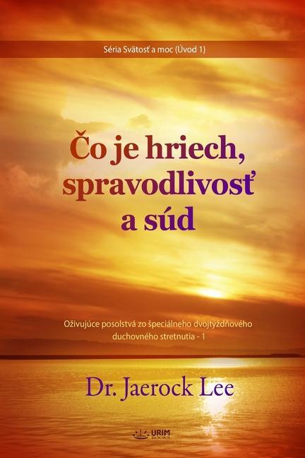 &#268;o je hriech, spravodlivos&#357; a súd(Slovak Edition)