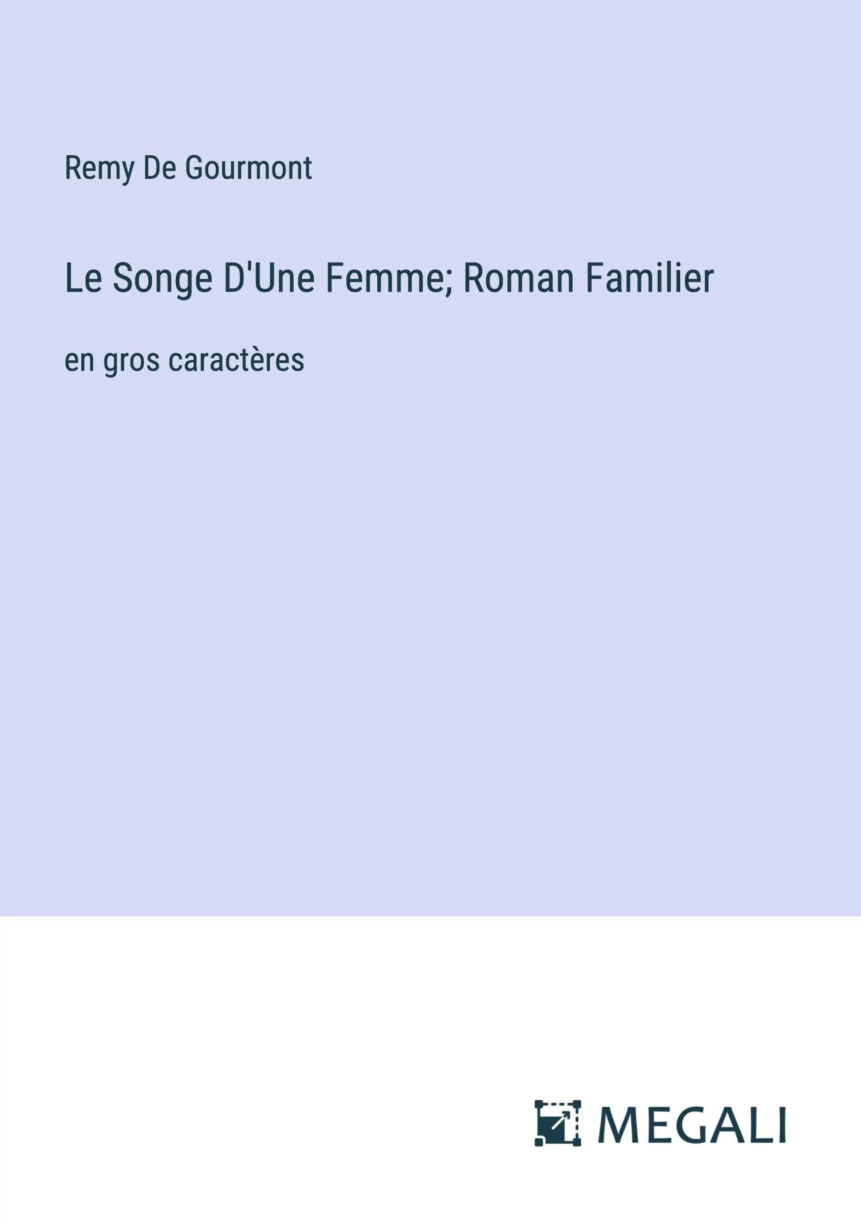 Le Songe D'Une Femme; Roman Familier