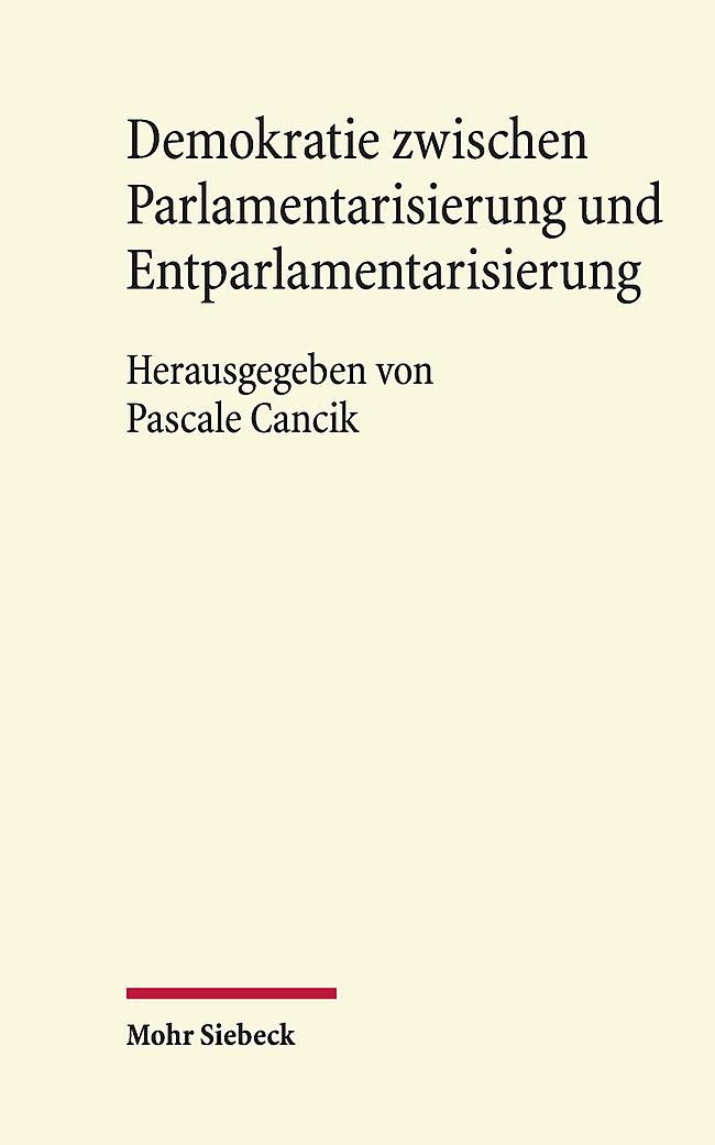 Demokratie zwischen Parlamentarisierung und Entparlamentarisierung