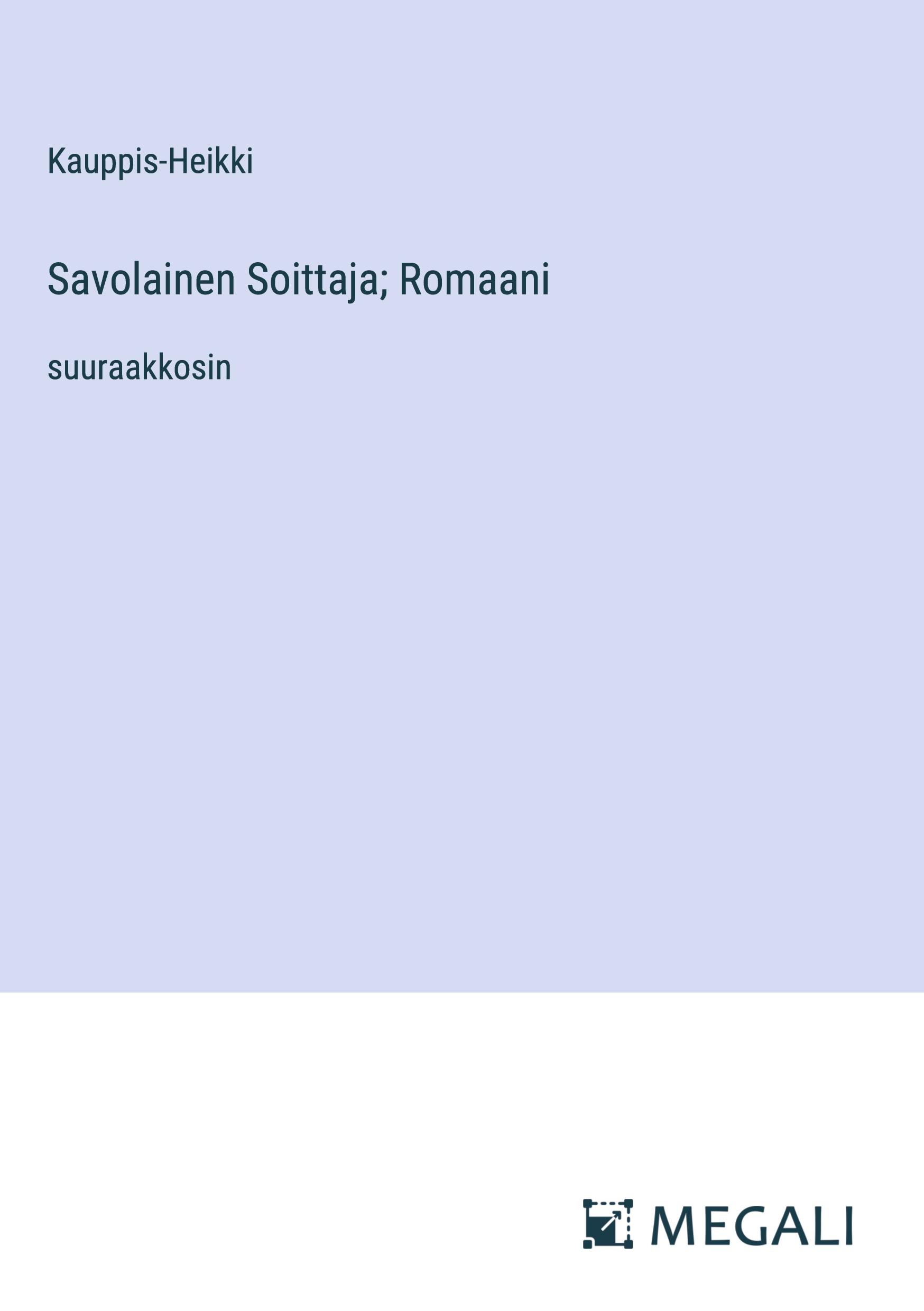 Savolainen Soittaja; Romaani