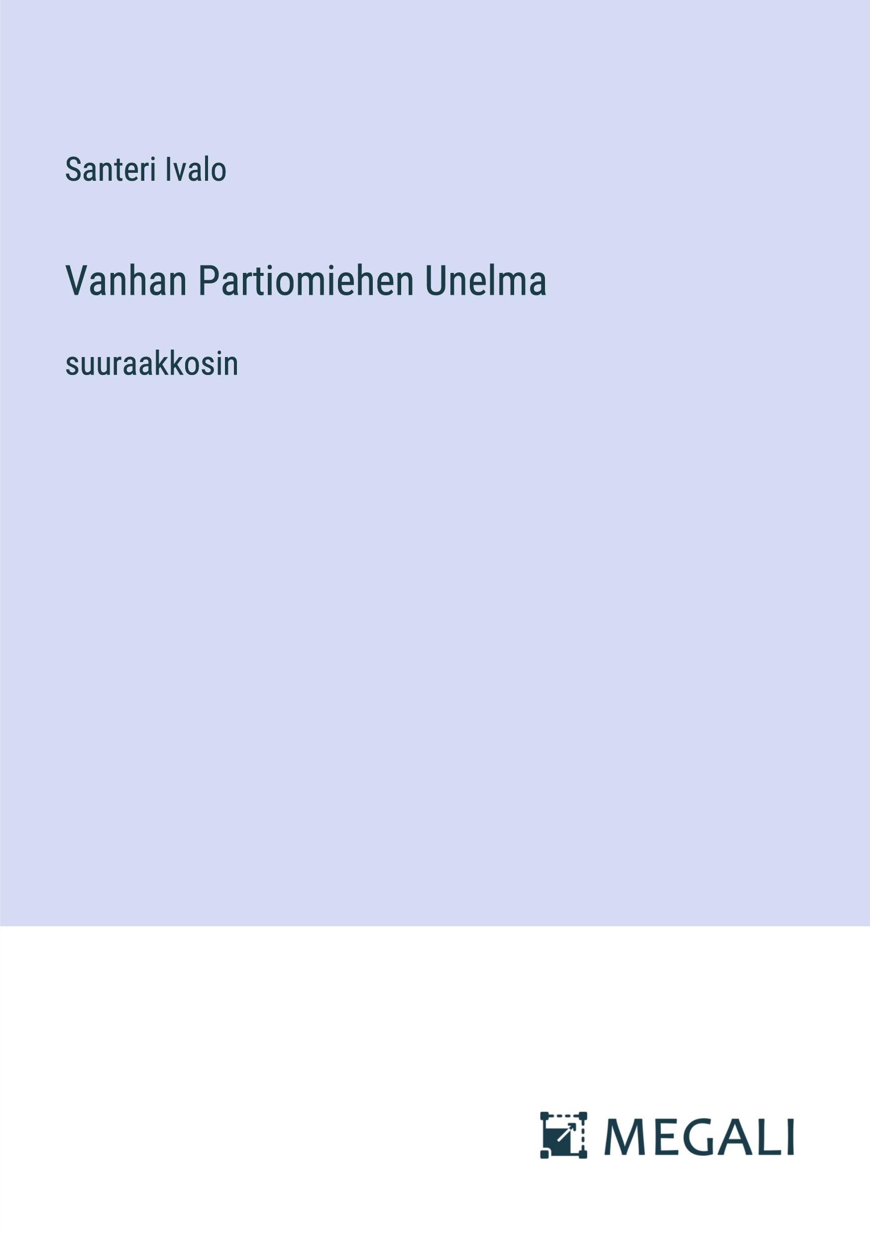 Vanhan Partiomiehen Unelma