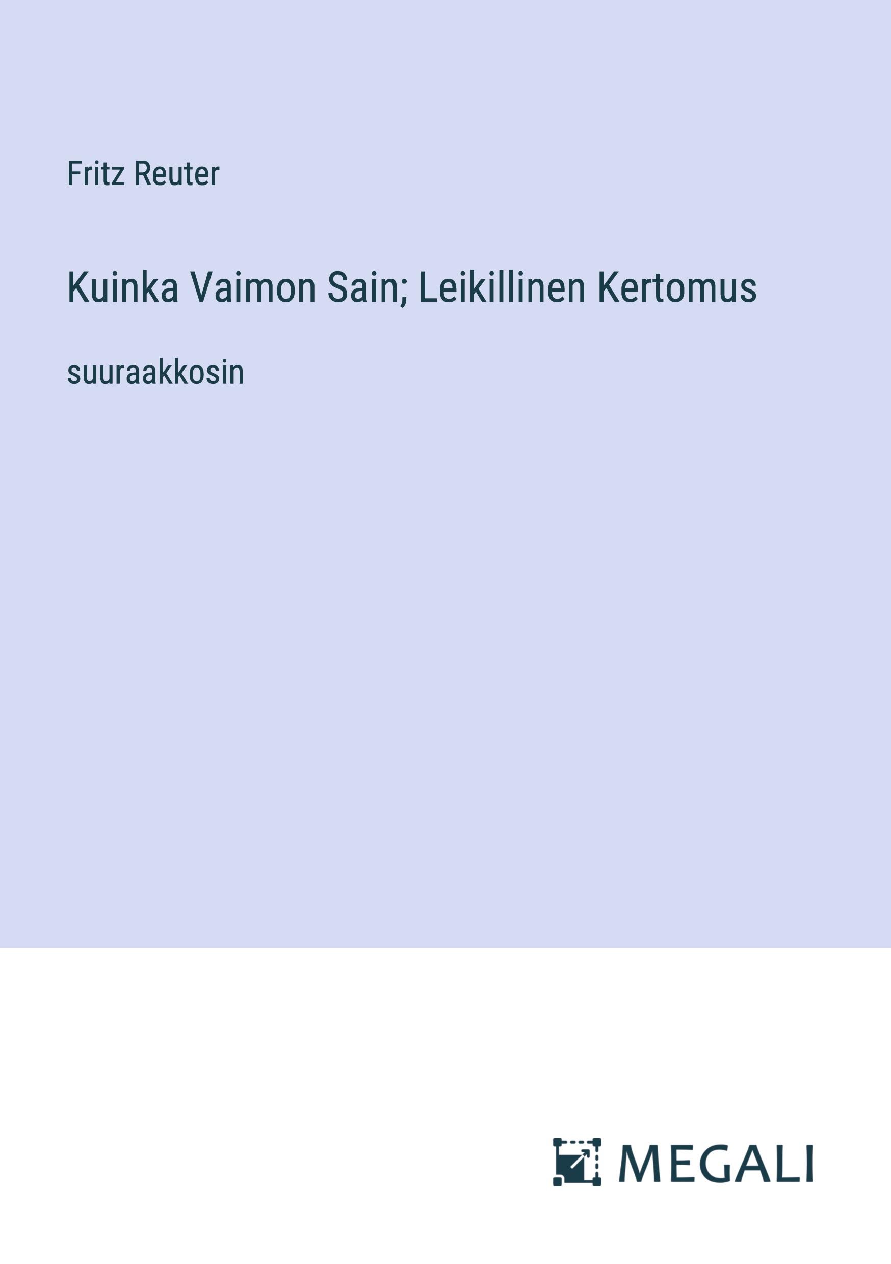 Kuinka Vaimon Sain; Leikillinen Kertomus