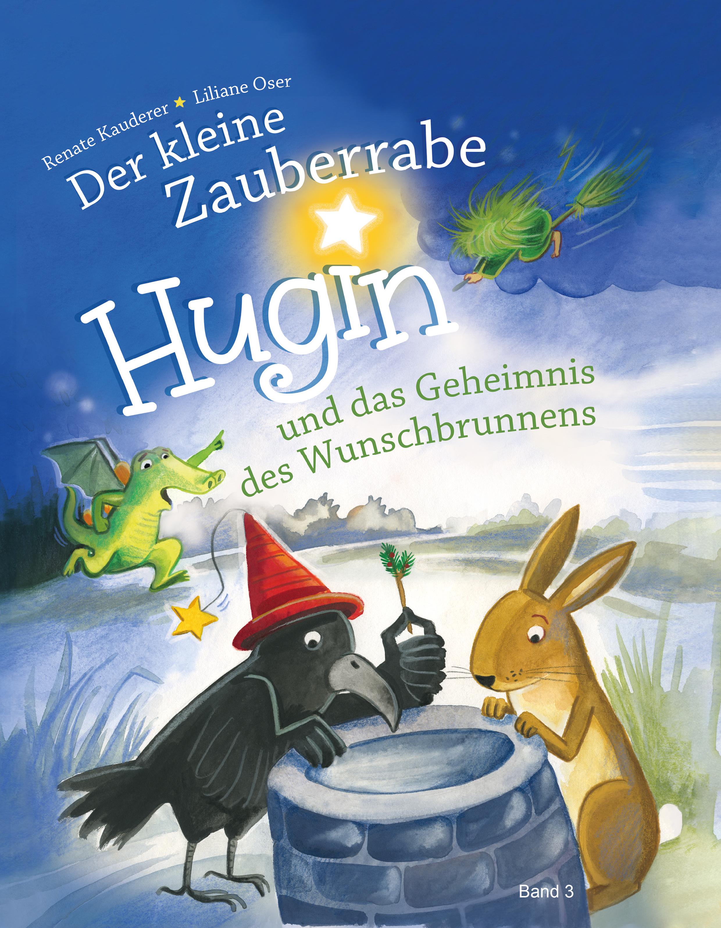 Der kleine Zauberrabe HUGIN und das Geheimnis des Wunschbrunnens