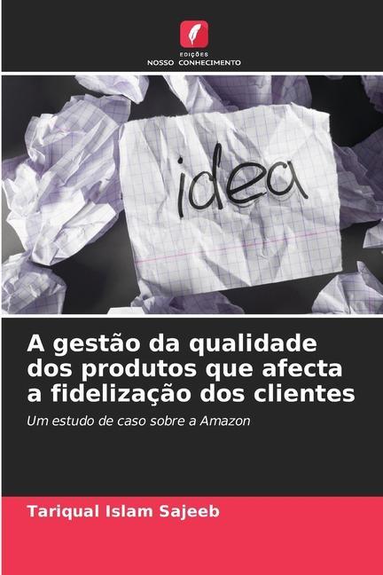 A gestão da qualidade dos produtos que afecta a fidelização dos clientes