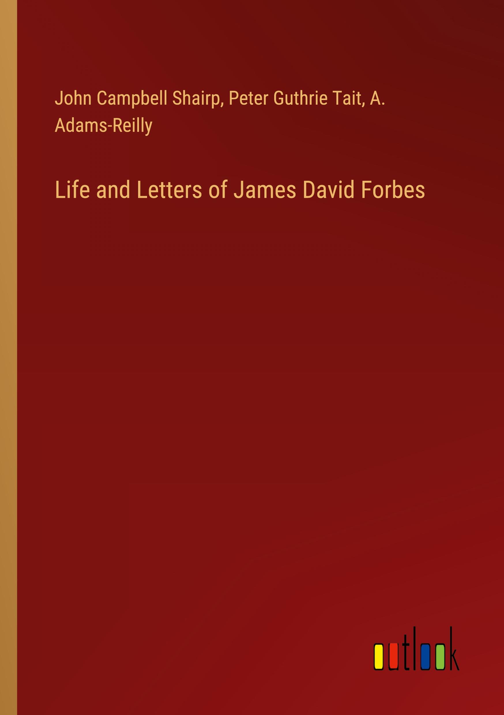 Life and Letters of James David Forbes