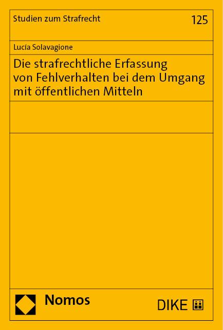 Die strafrechtliche Erfassung von Fehlverhalten bei dem Umgang mit öffentlichen Mitteln