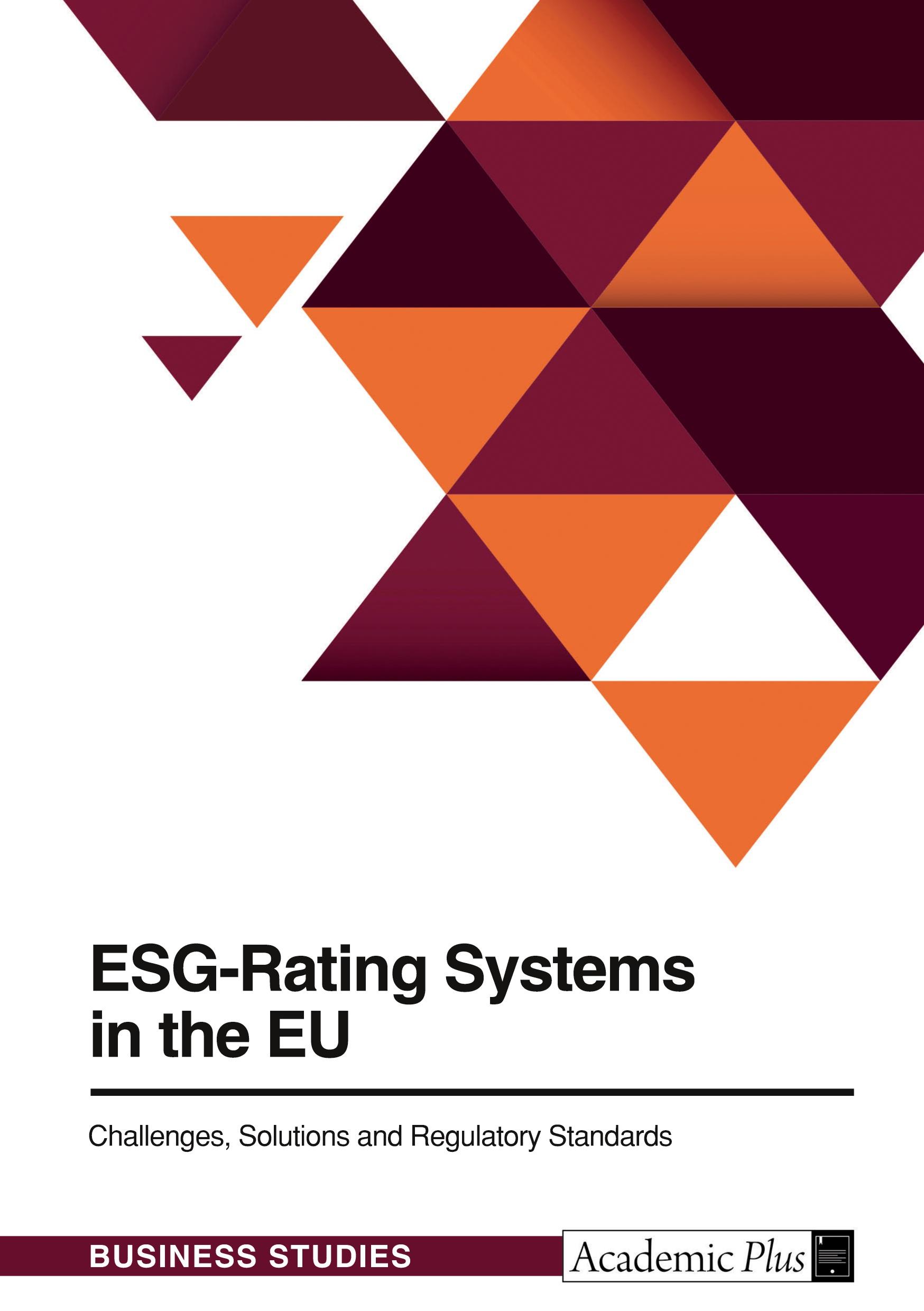 ESG-Rating Systems in the EU. Challenges, Solutions and Regulatory Standards